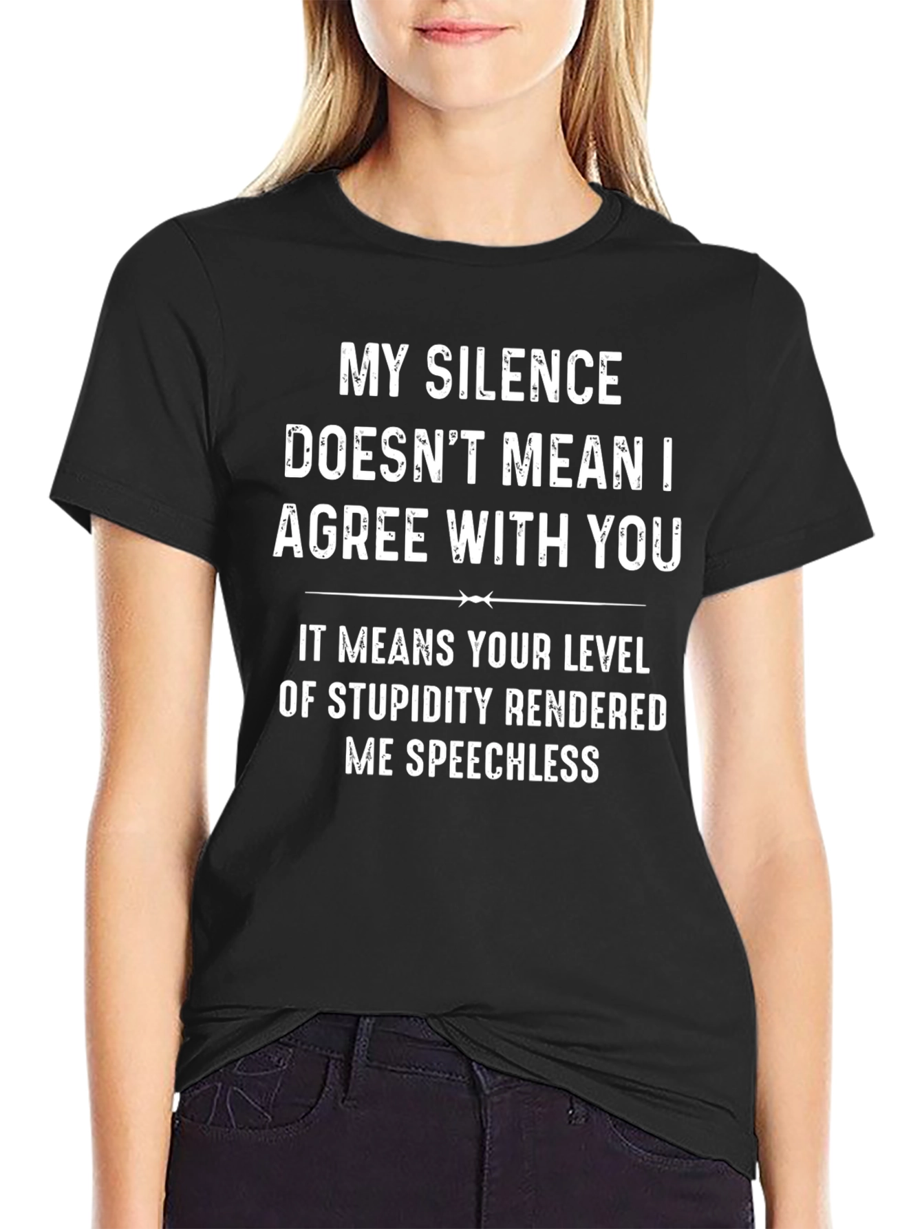 Sarcastic Humor T-Shirt: My Silence Speechless