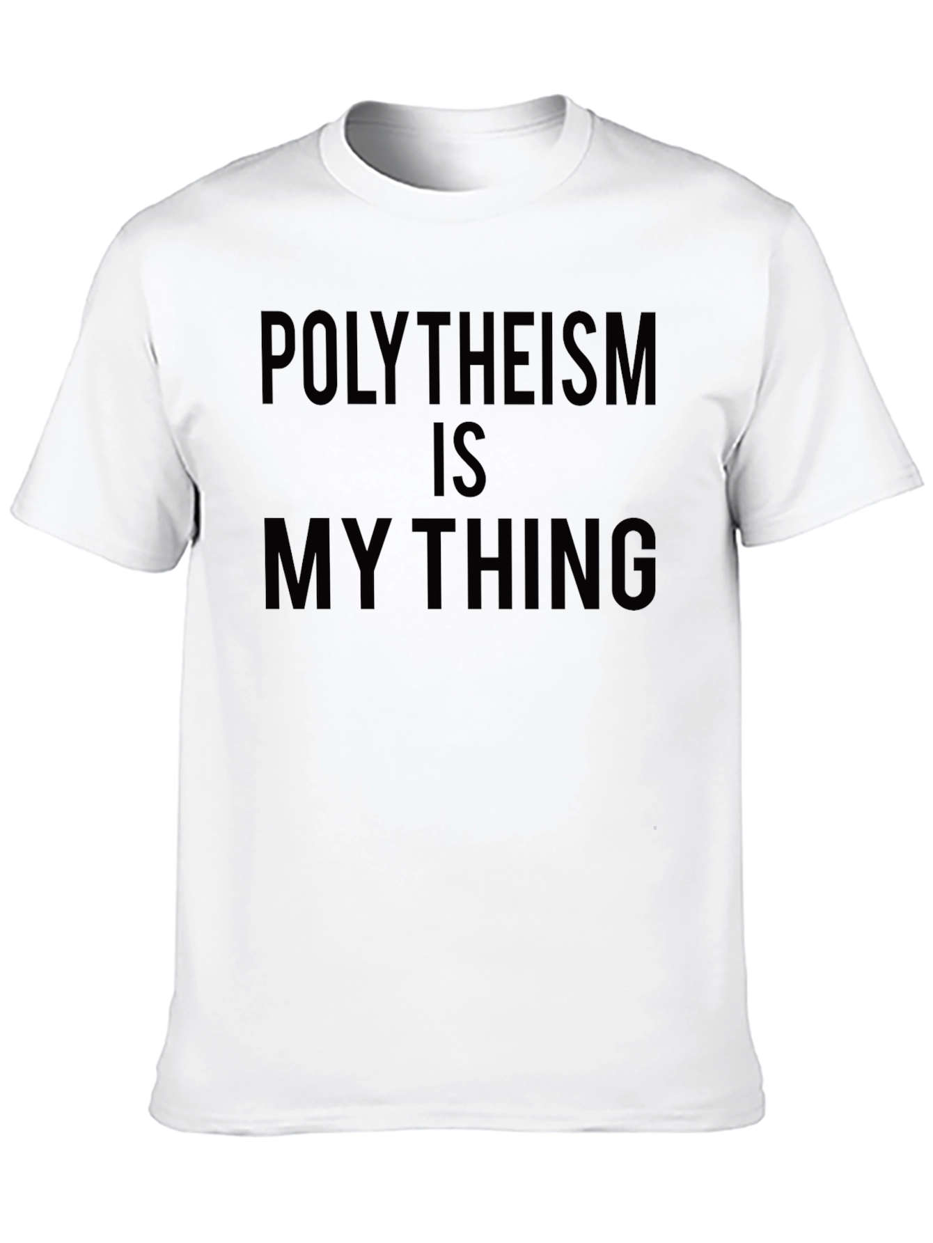 Polytheism is My Thing Graphic T-Shirt