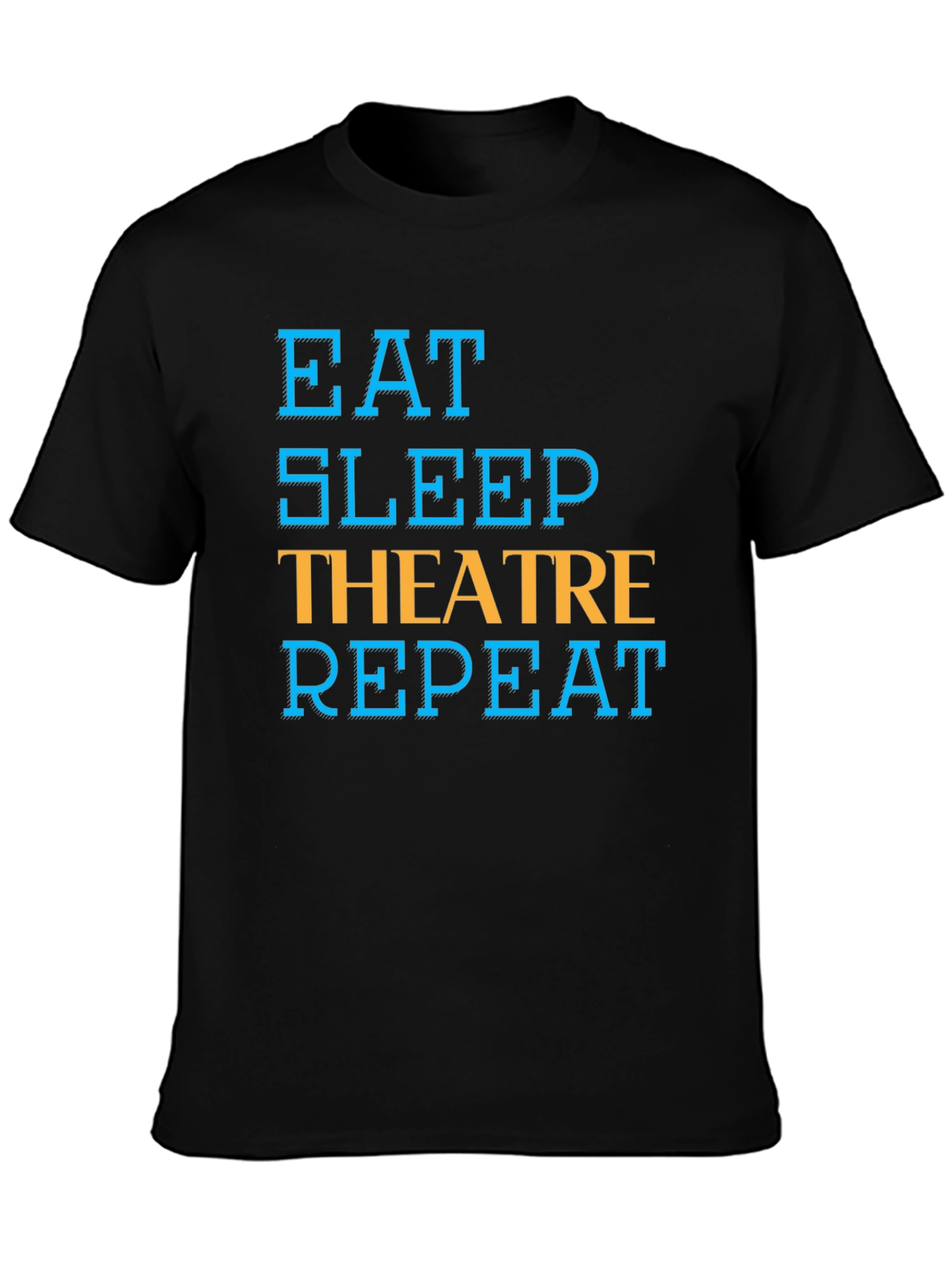 Eat Sleep Theatre Repeat T-Shirt - Black