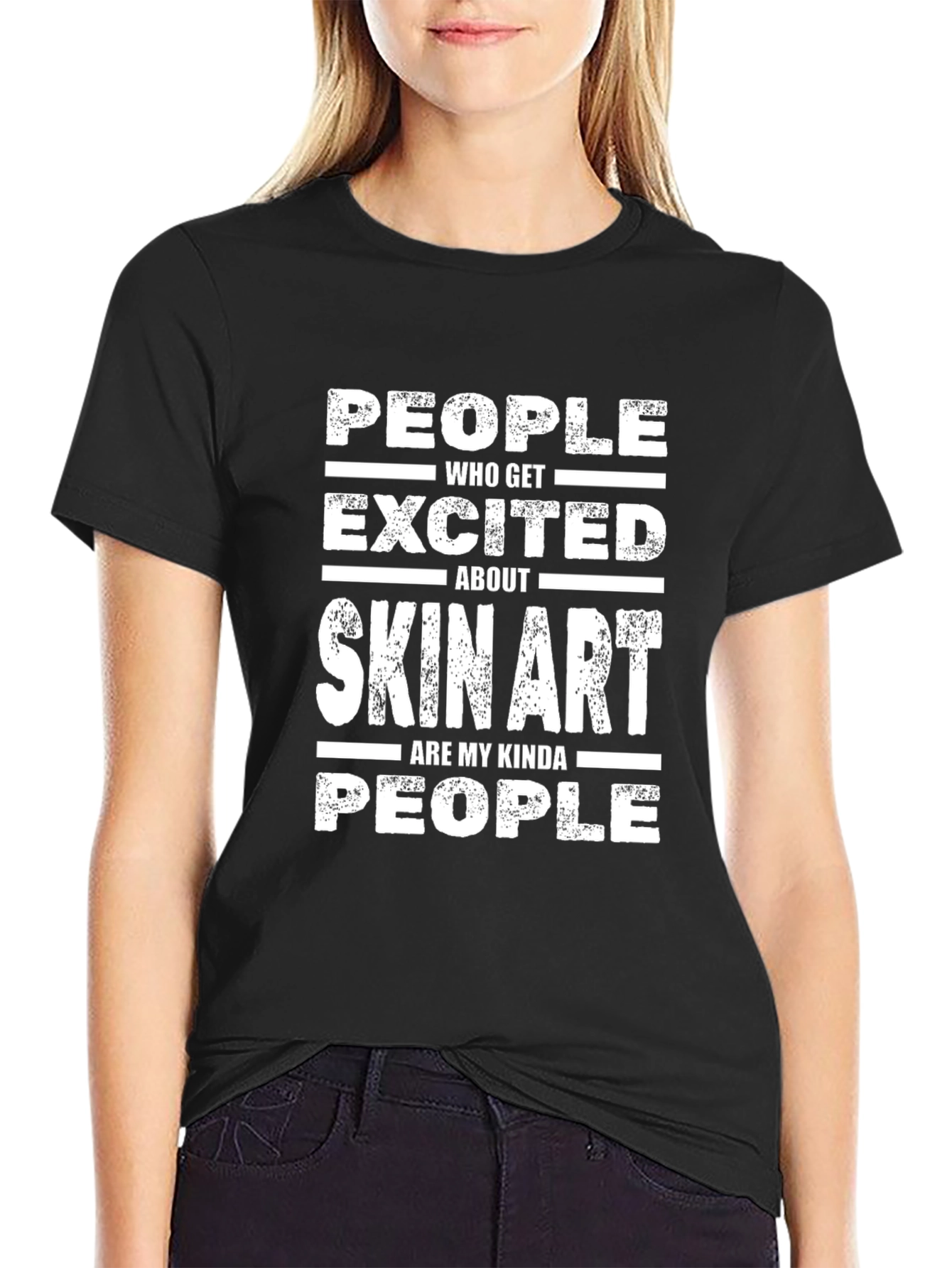 Skin Art Lover T-Shirt - People Who Get Excited