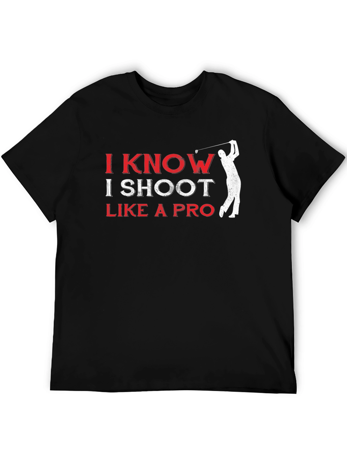 I Know I Shoot Like A Pro Graphic Tee