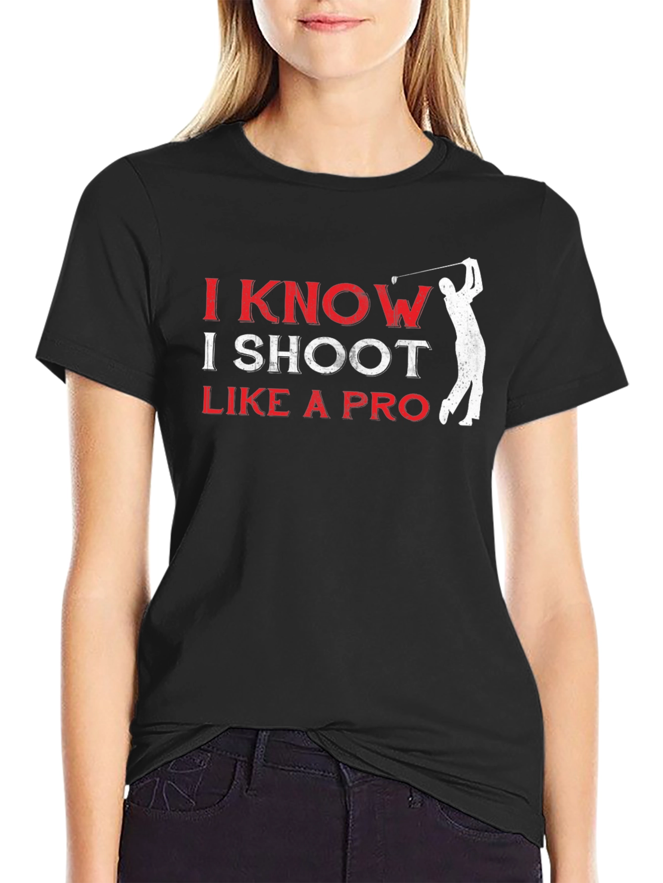 I Know I Shoot Like A Pro Graphic Tee