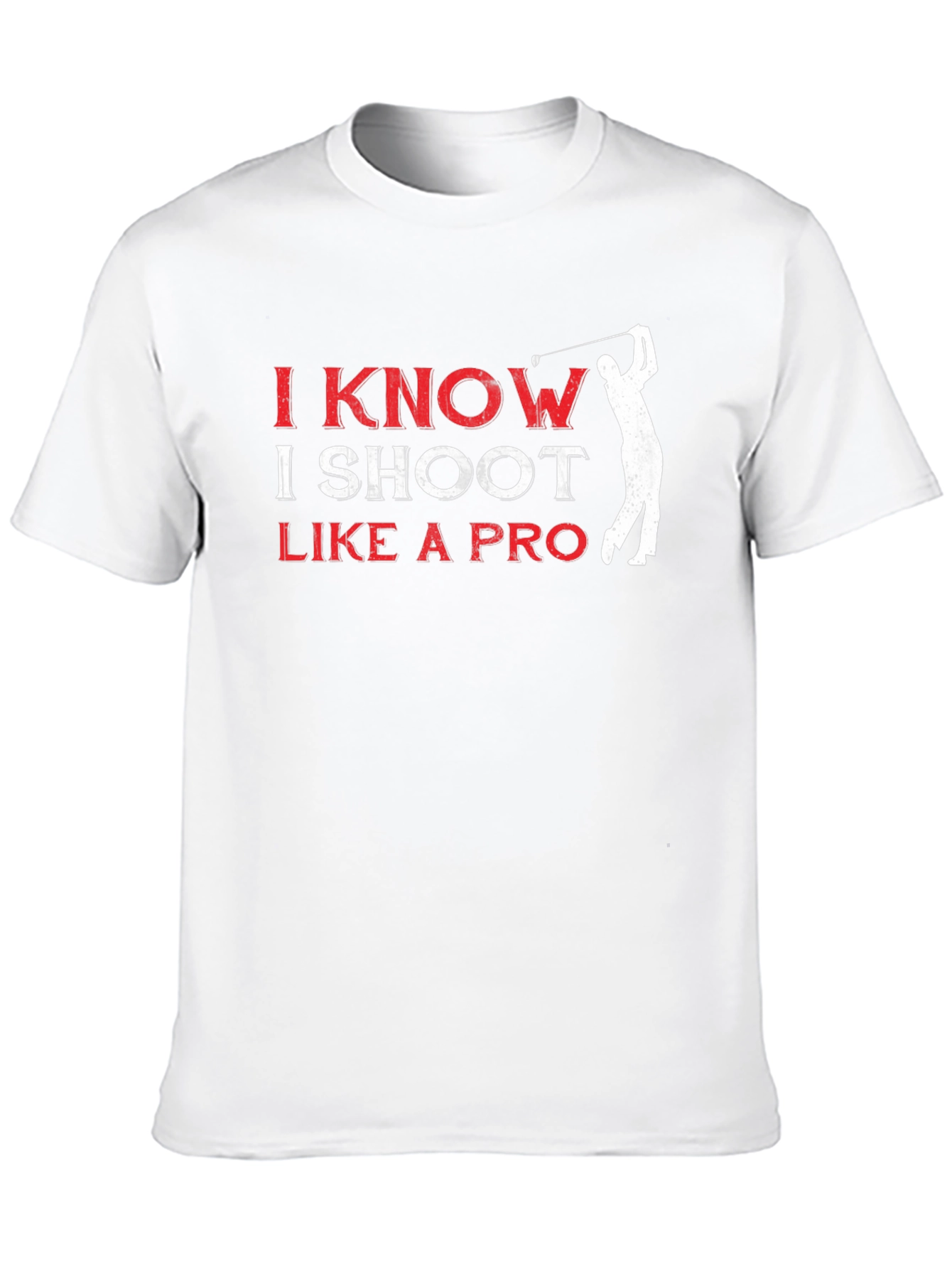 I Know I Shoot Like A Pro Graphic Tee