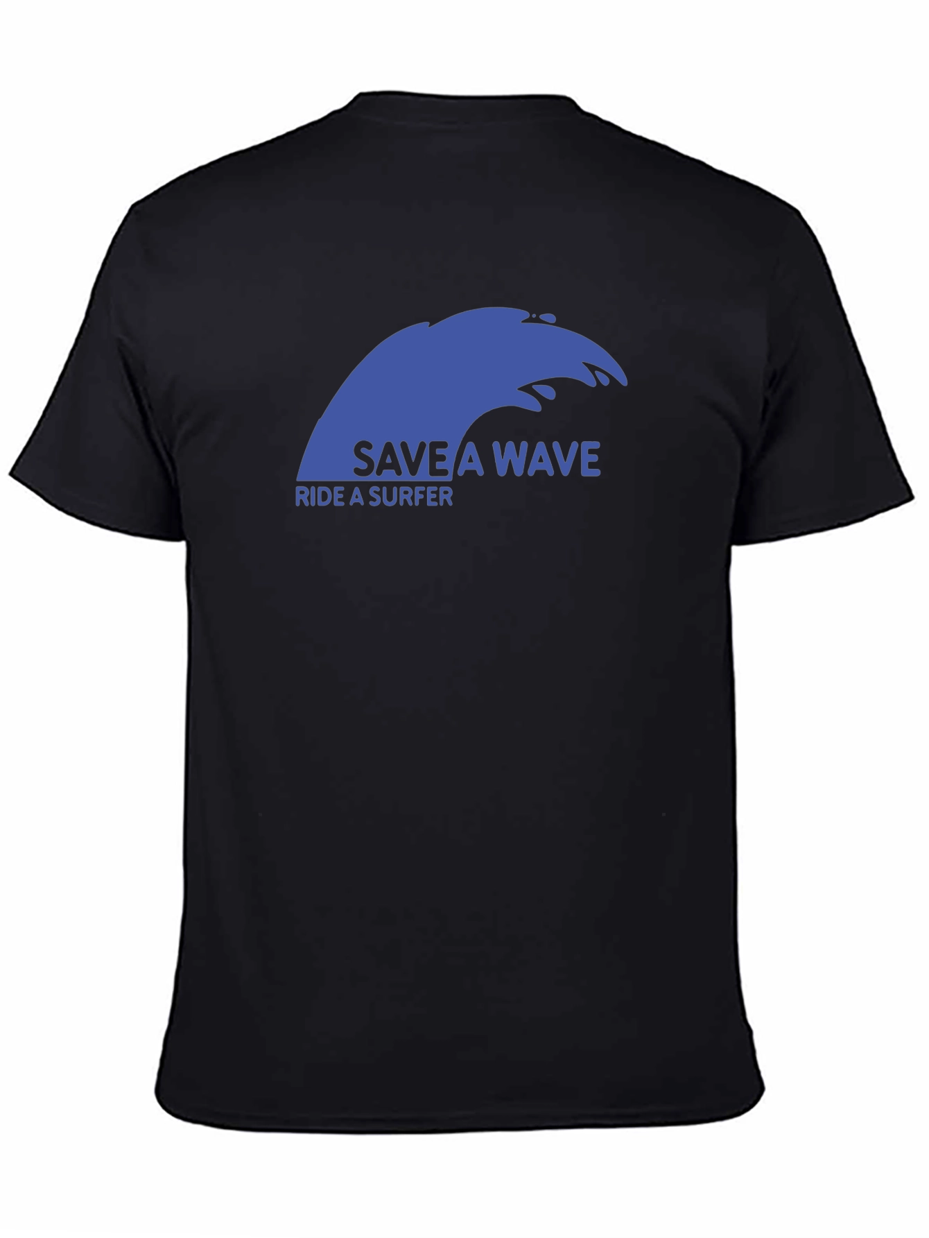 Save a Wave T-Shirt - Ride a Surfer!