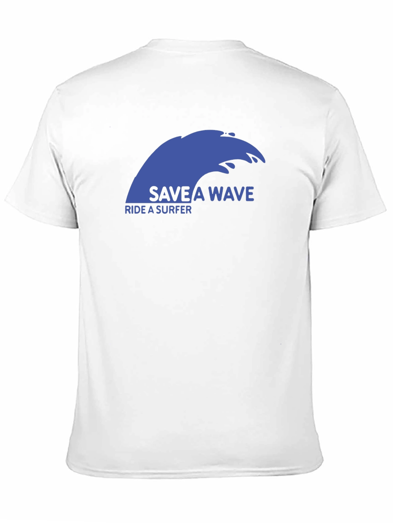 Save a Wave T-Shirt - Ride a Surfer!