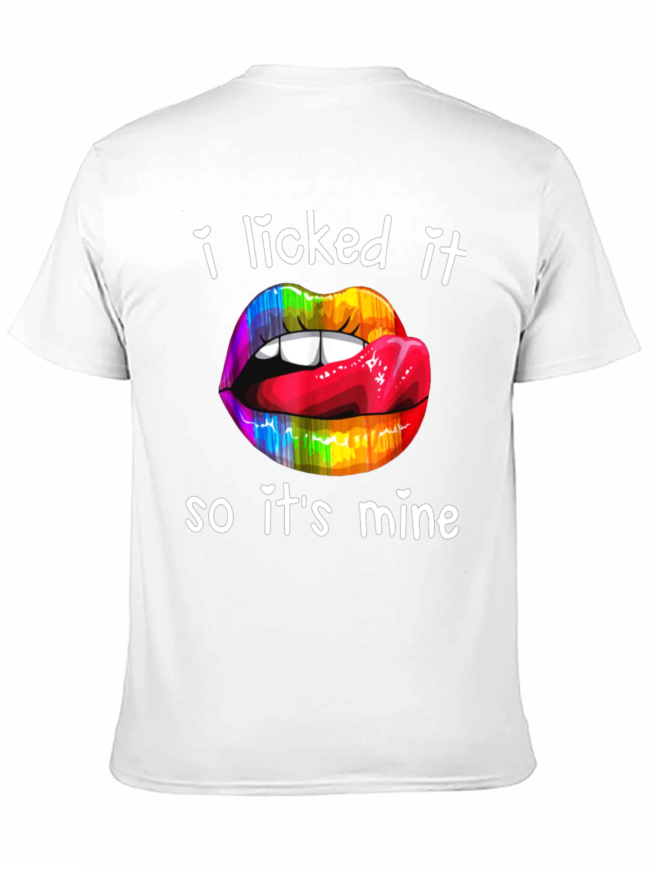 I Licked It Rainbow Lips Graphic T-Shirt