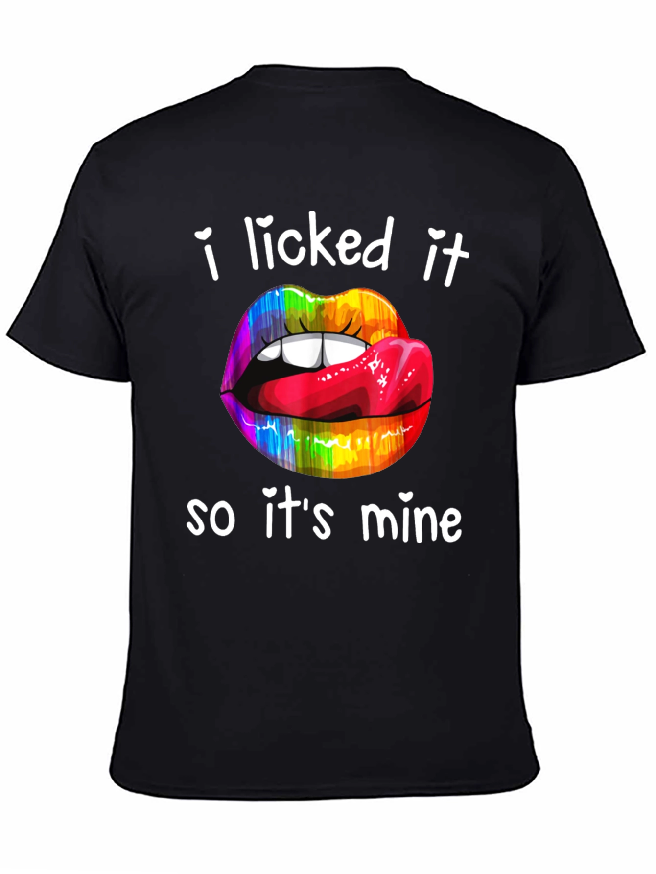 I Licked It Rainbow Lips Graphic T-Shirt
