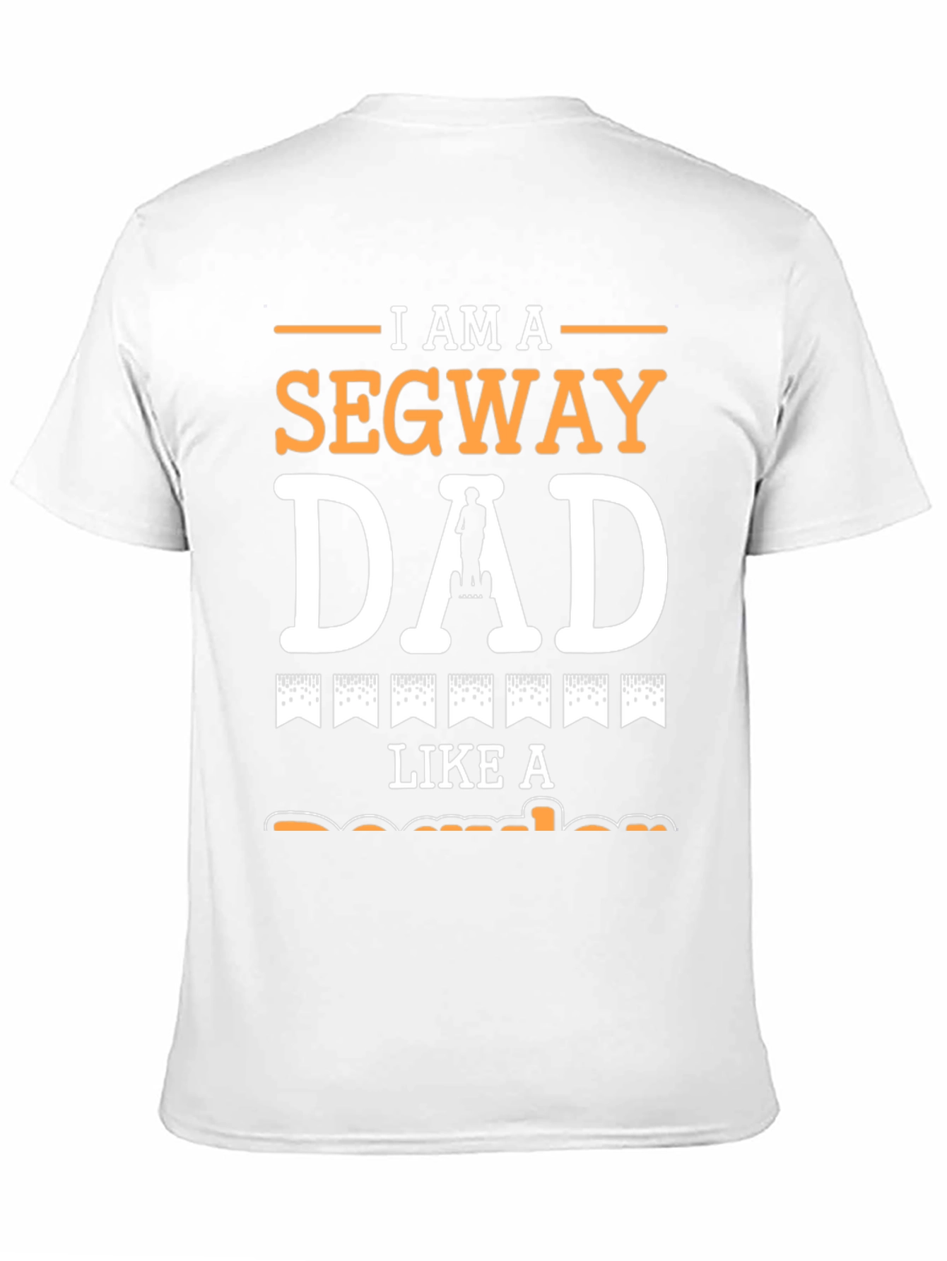 I Am A Segway Dad T-Shirt