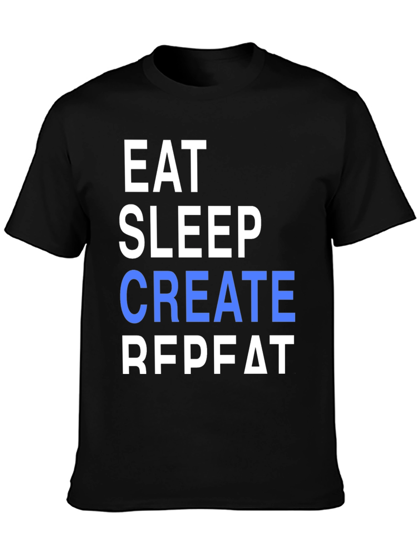 Eat Sleep Create Repeat Graphic Tee