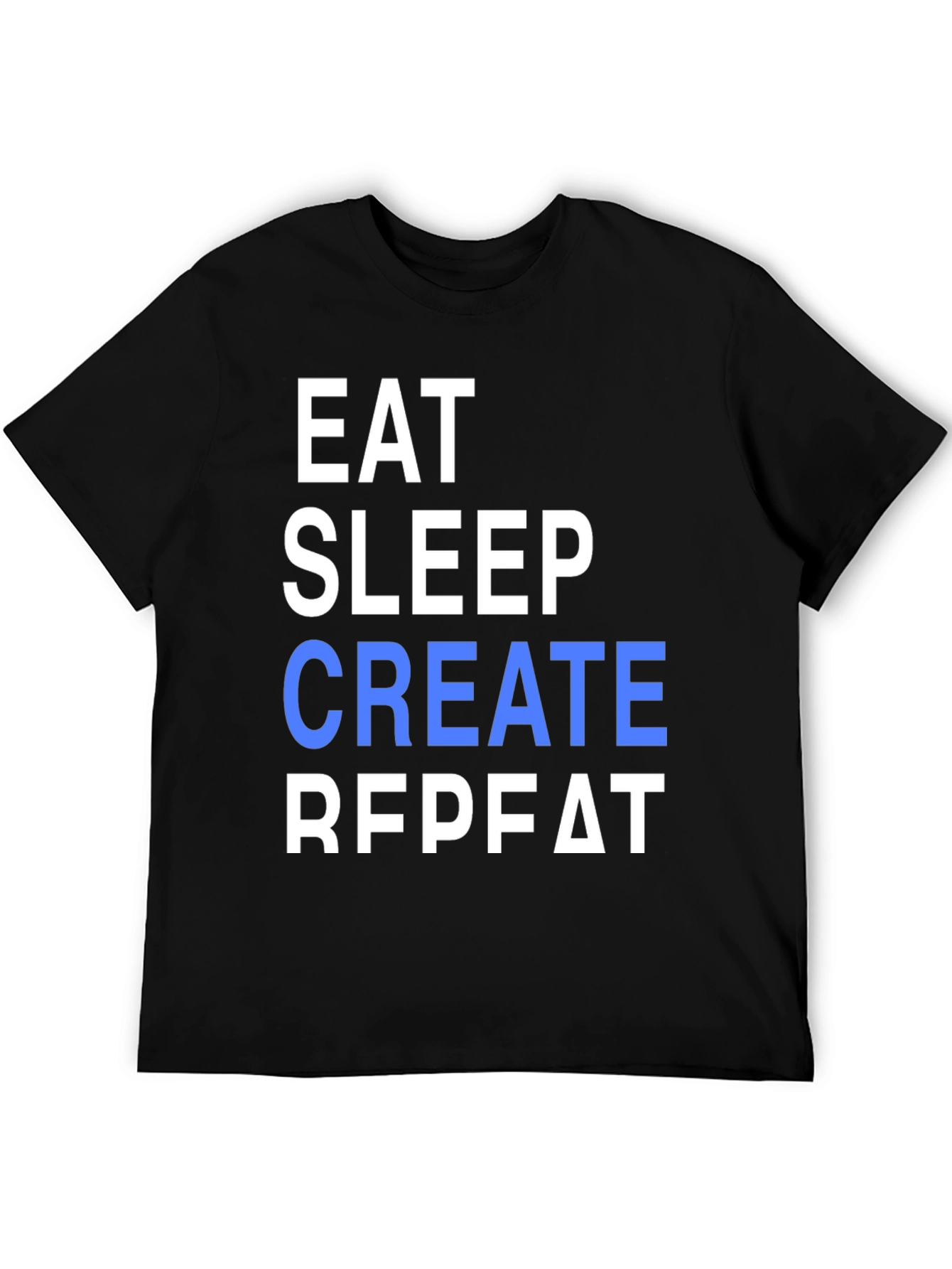 Eat Sleep Create Repeat Graphic Tee