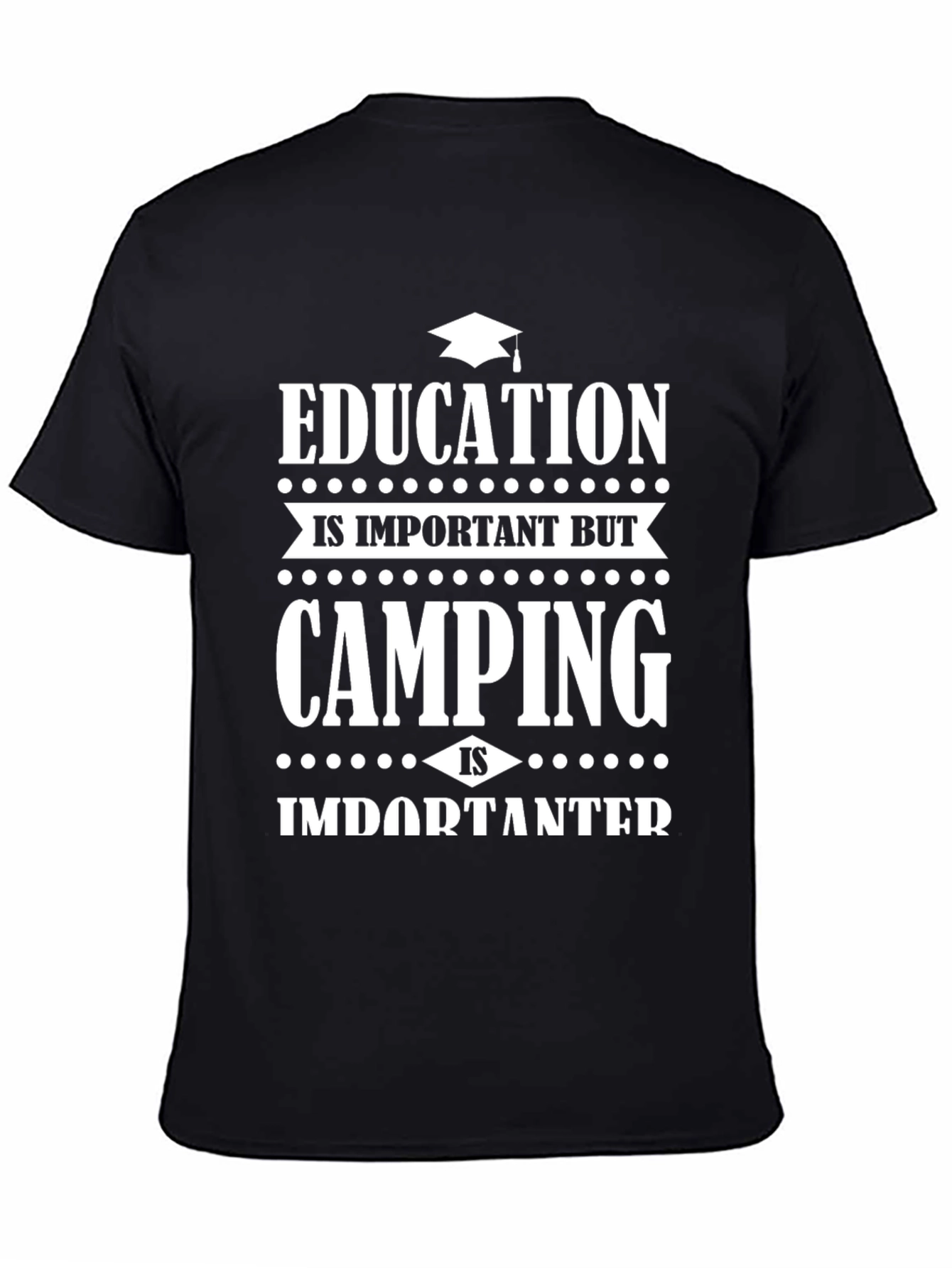 Camping is Importanter T-Shirt - Funny Camping Tee