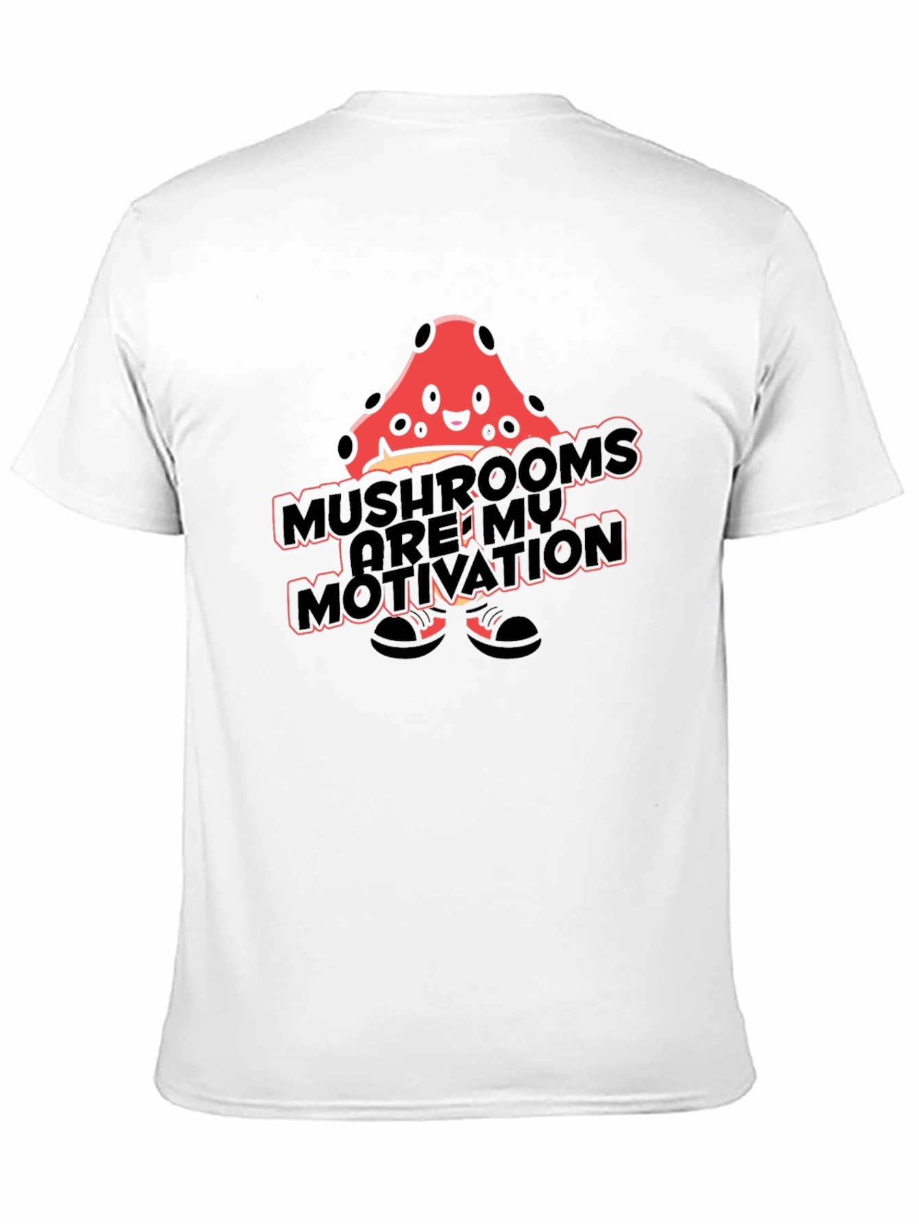 Mushroom Motivation T-Shirt - Funny Novelty Tee