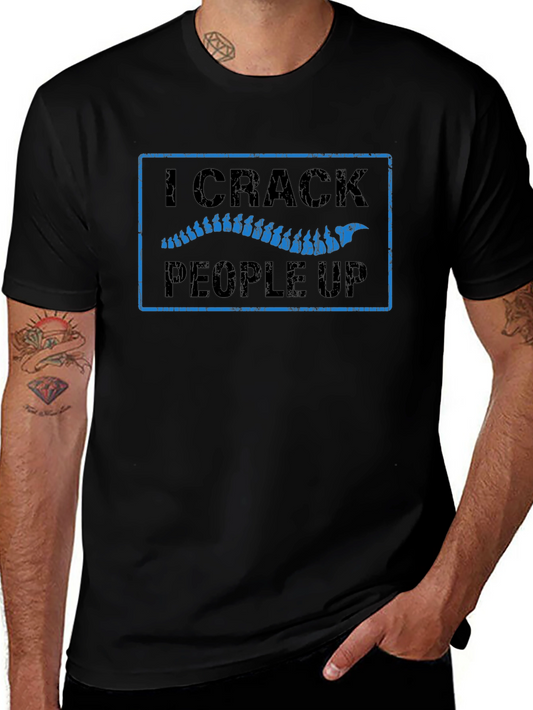 I Crack People Up Chiropractic T-Shirt