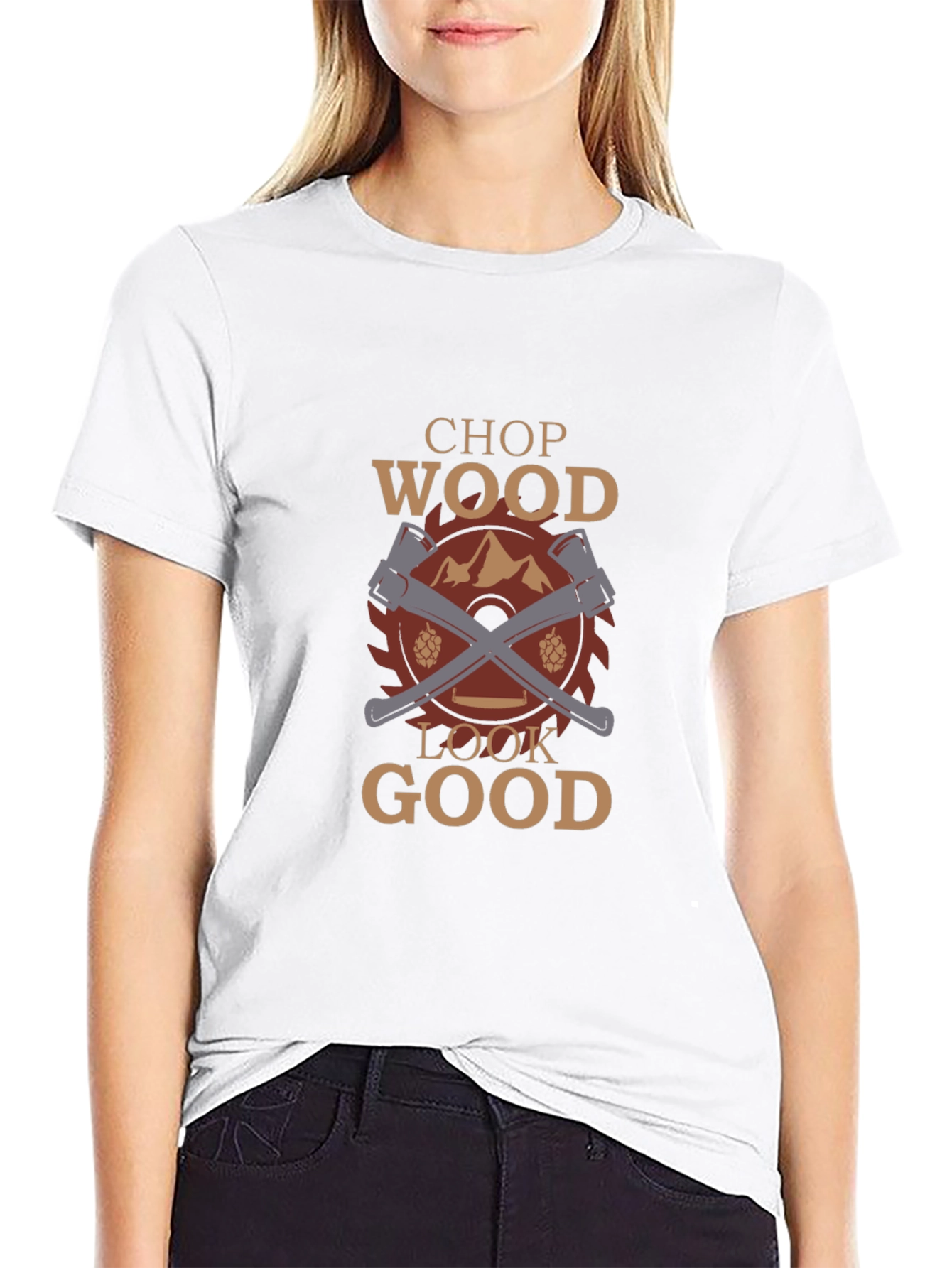 Chop Wood Look Good Graphic T-Shirt
