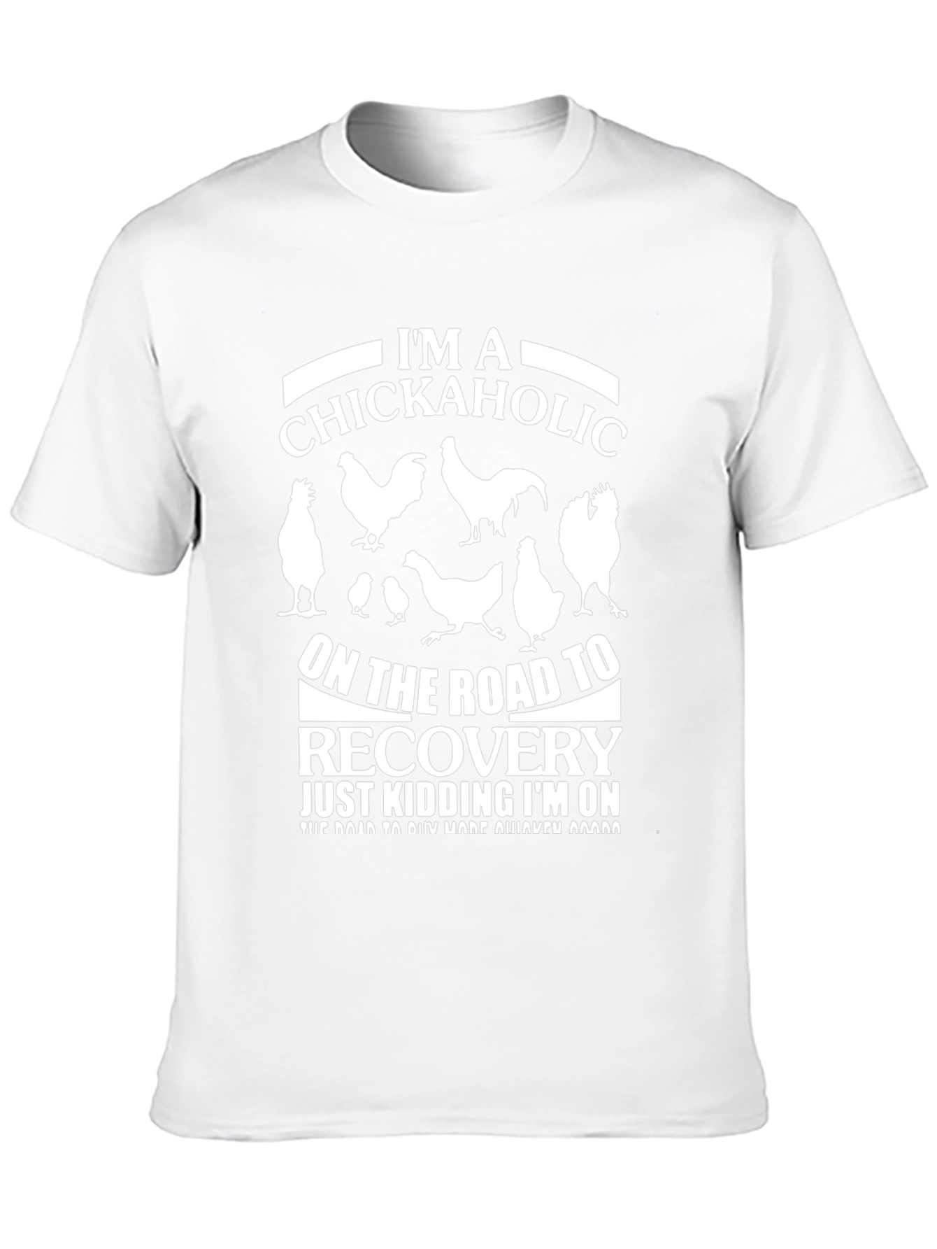 Im a Chickaholic T-Shirt - Funny Chicken Lover Tee