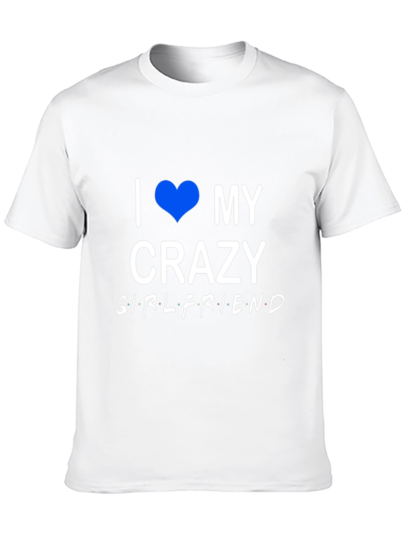 I Heart My Crazy Girlfriend Black T-Shirt
