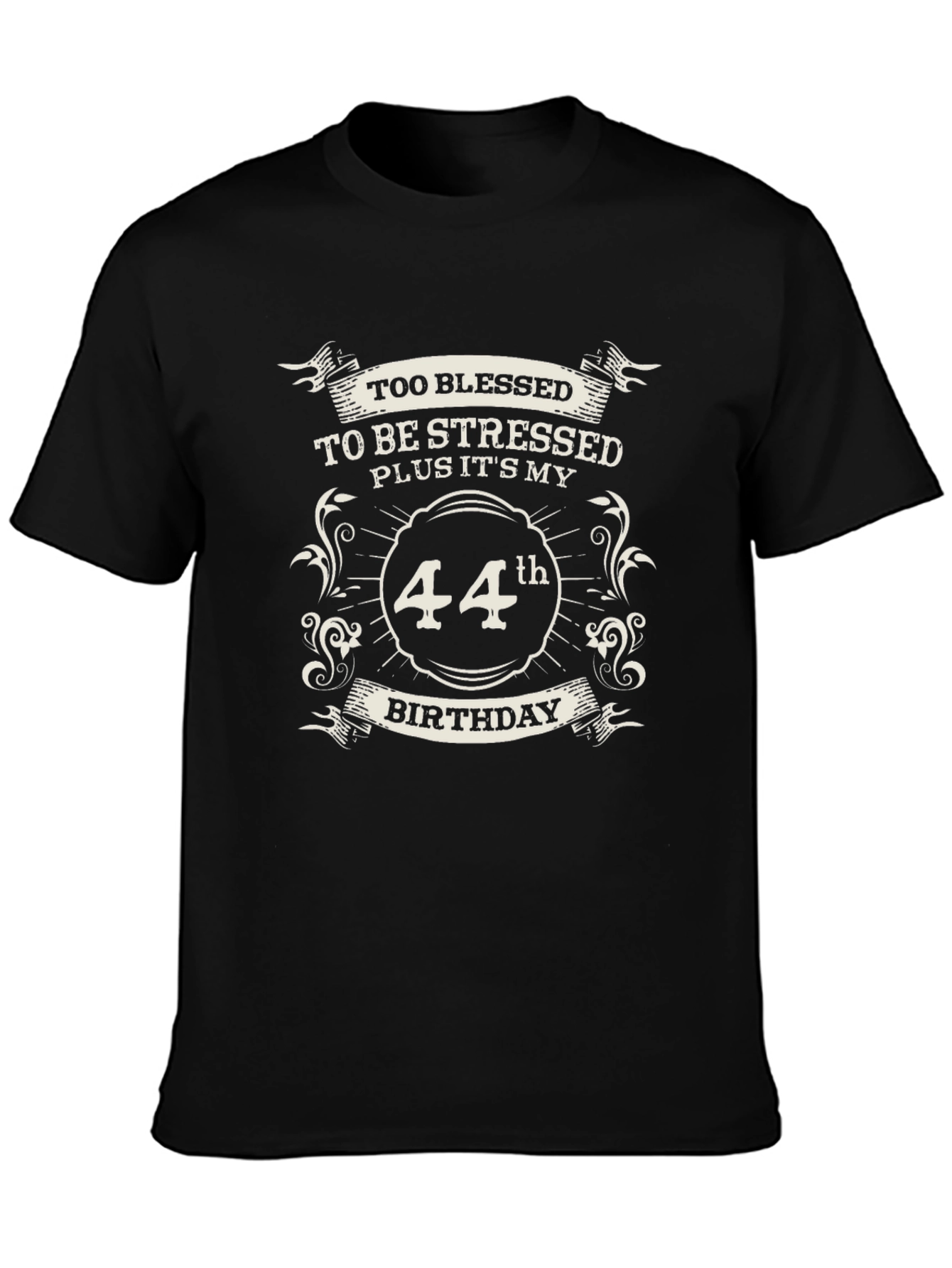 Too Blessed 44th Birthday Black T-Shirt
