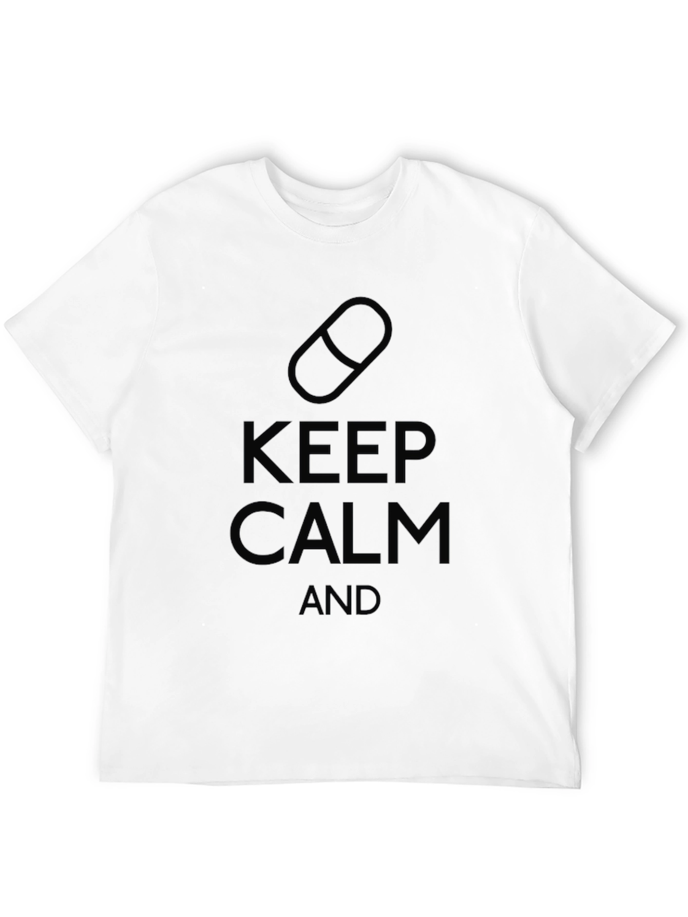 Keep Calm and Take Pills T-Shirt