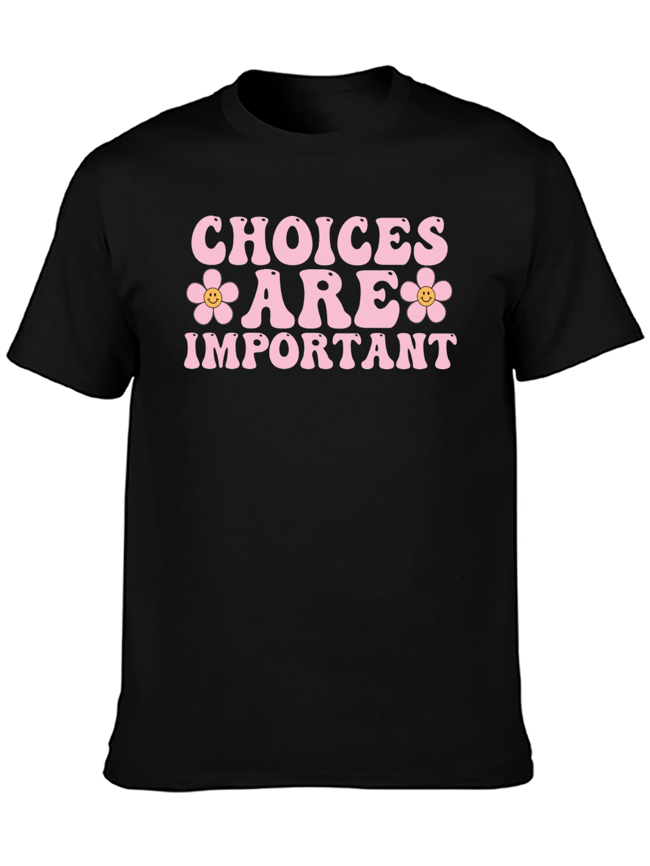 Choices are Important Graphic T-Shirt