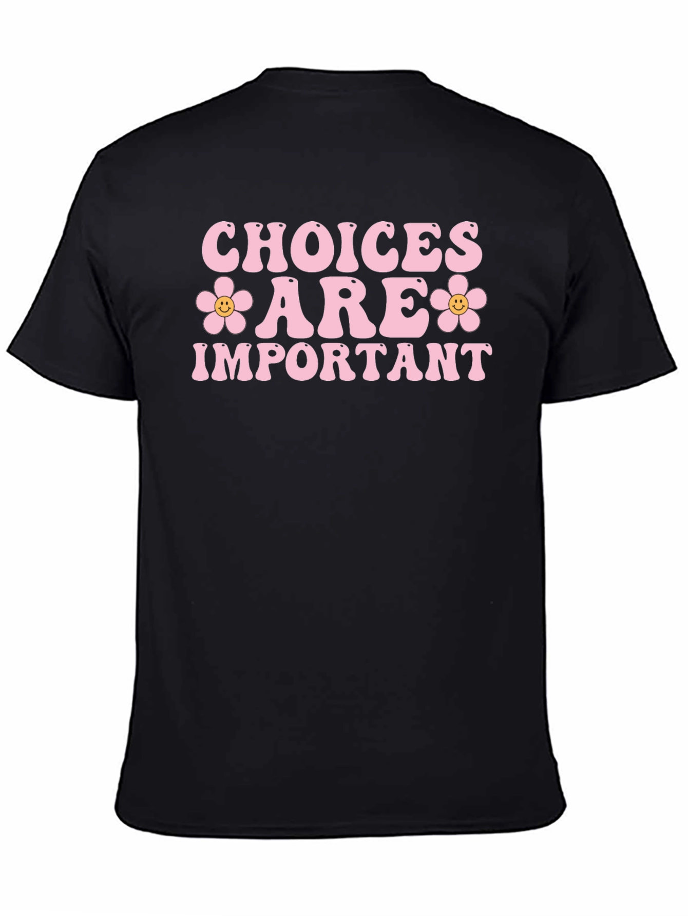 Choices are Important Graphic T-Shirt