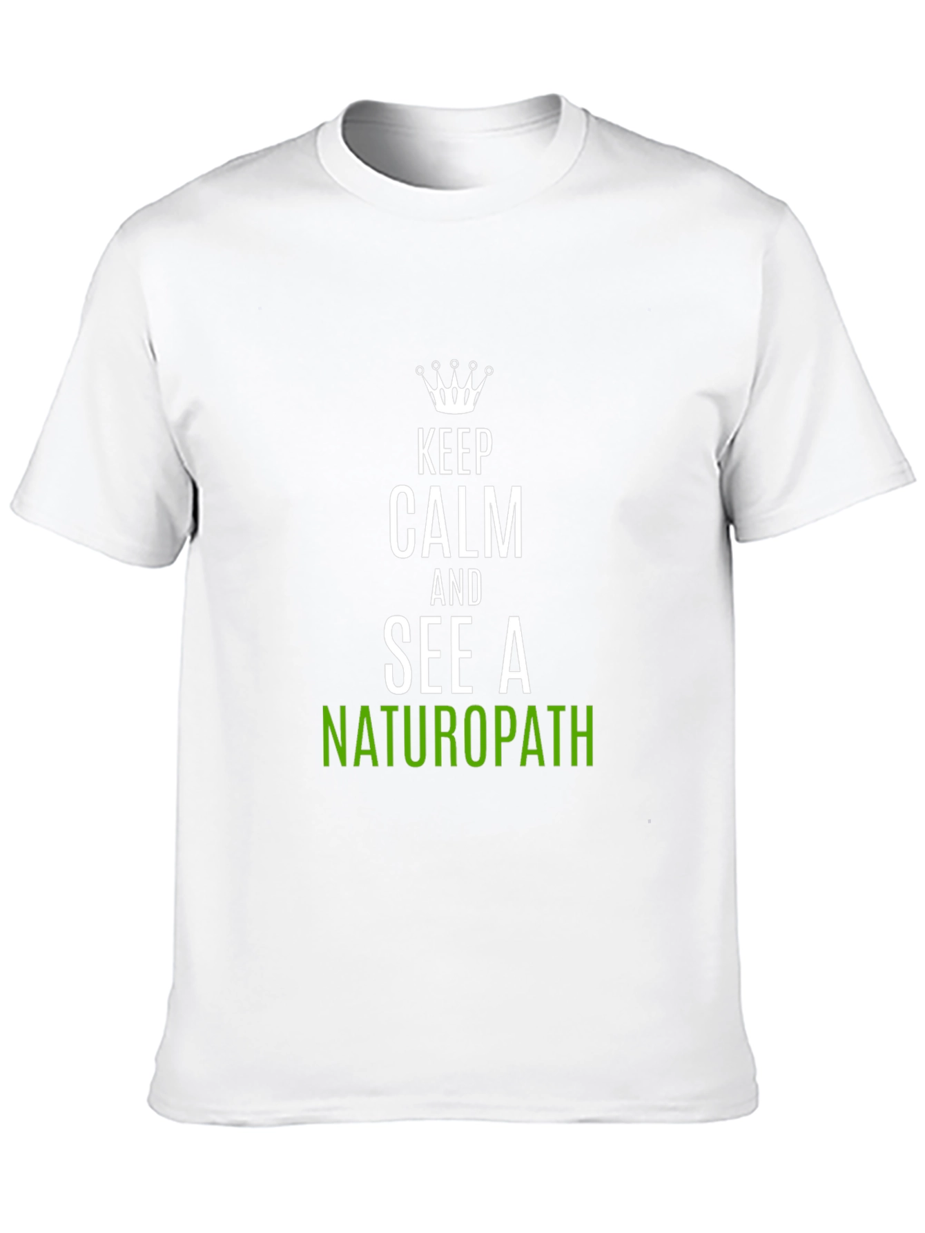 Keep Calm Naturopath T-Shirt Funny Health Tee