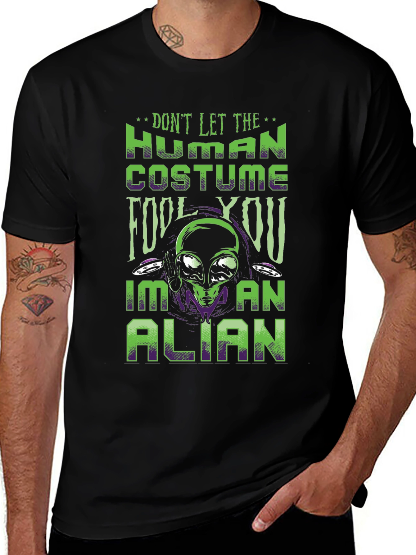 Dont Let The Human Costume Fool You Alien T-Shirt