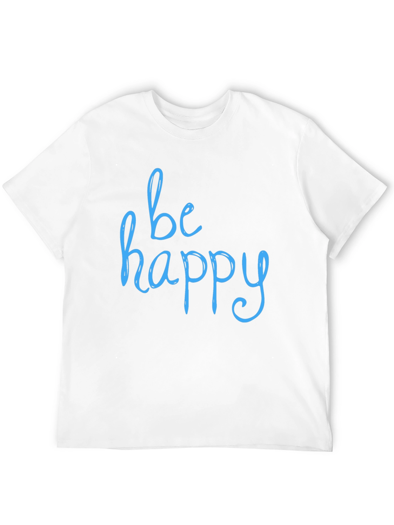 Be Happy T-Shirt - Stylish & Comfortable