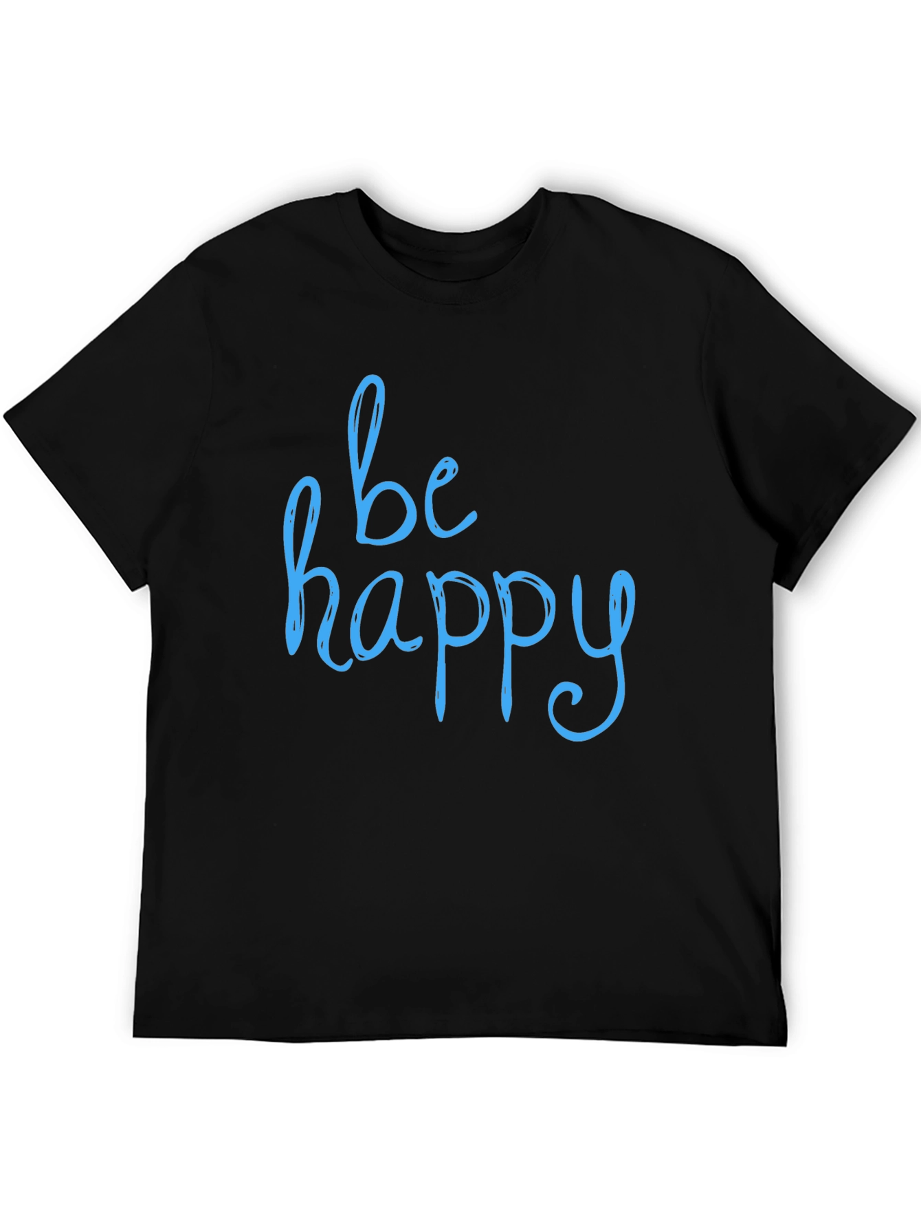 Be Happy T-Shirt - Stylish & Comfortable