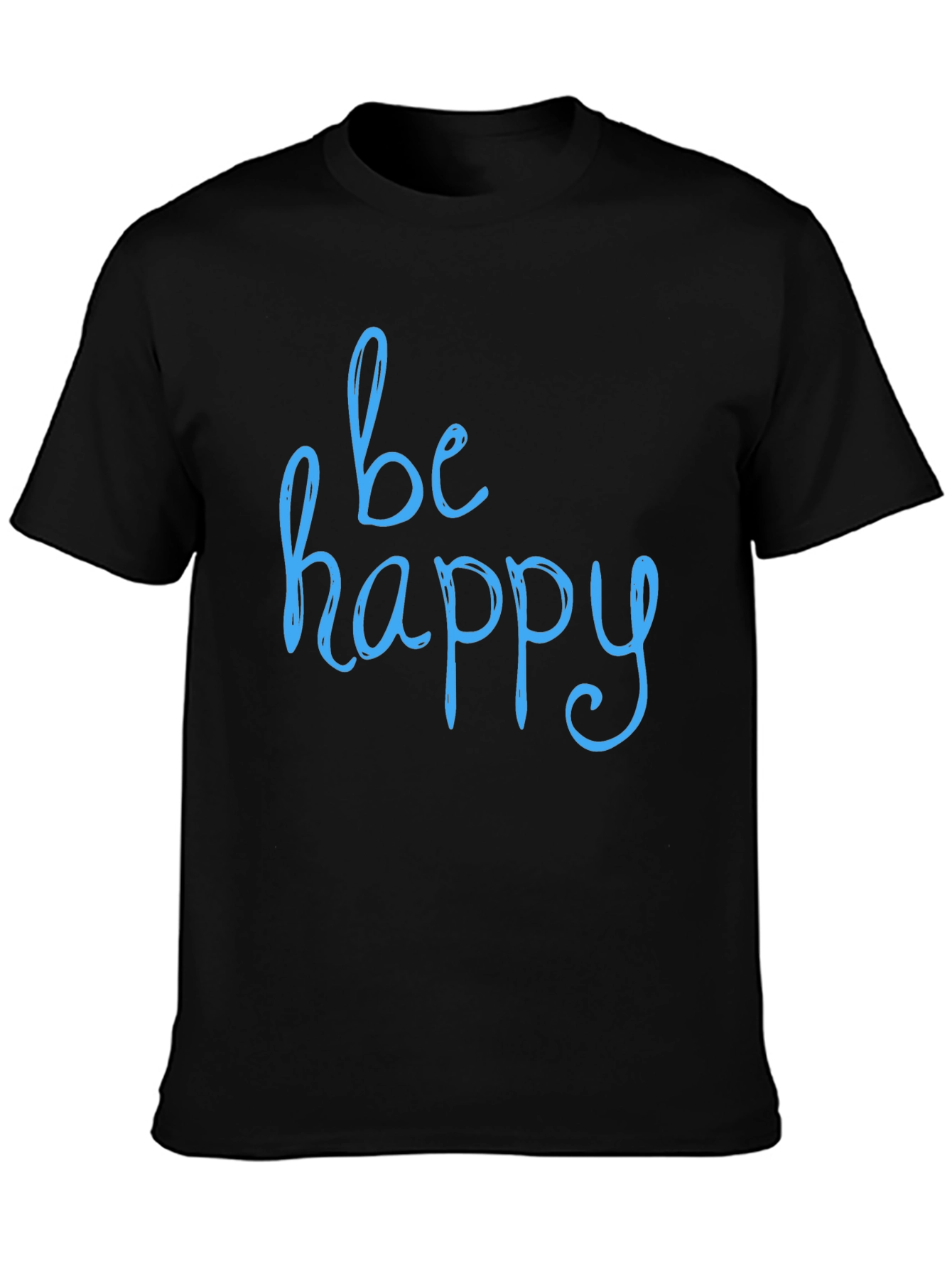 Be Happy T-Shirt - Stylish & Comfortable