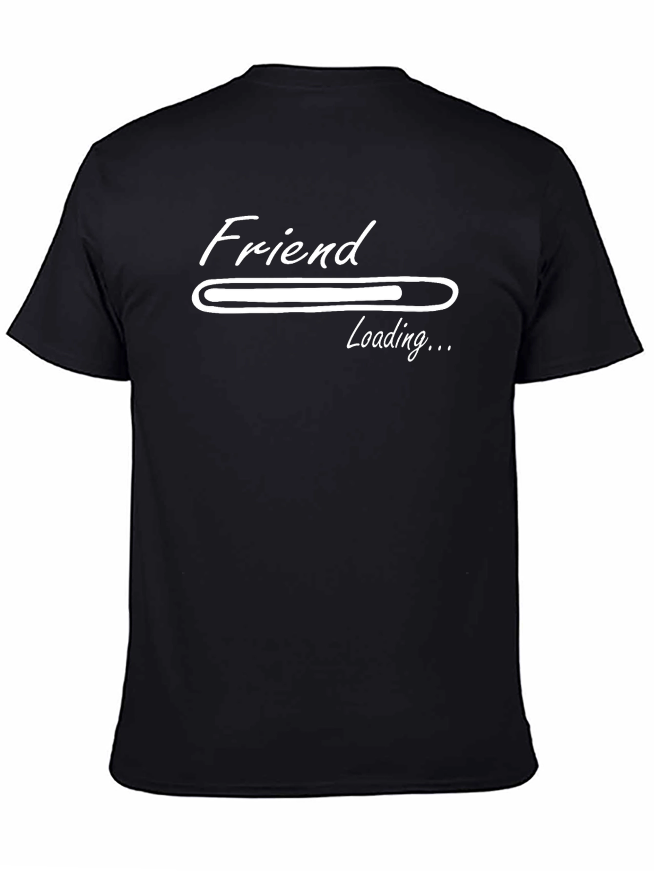 Friend Loading T-Shirt - Funny Sarcastic Tee