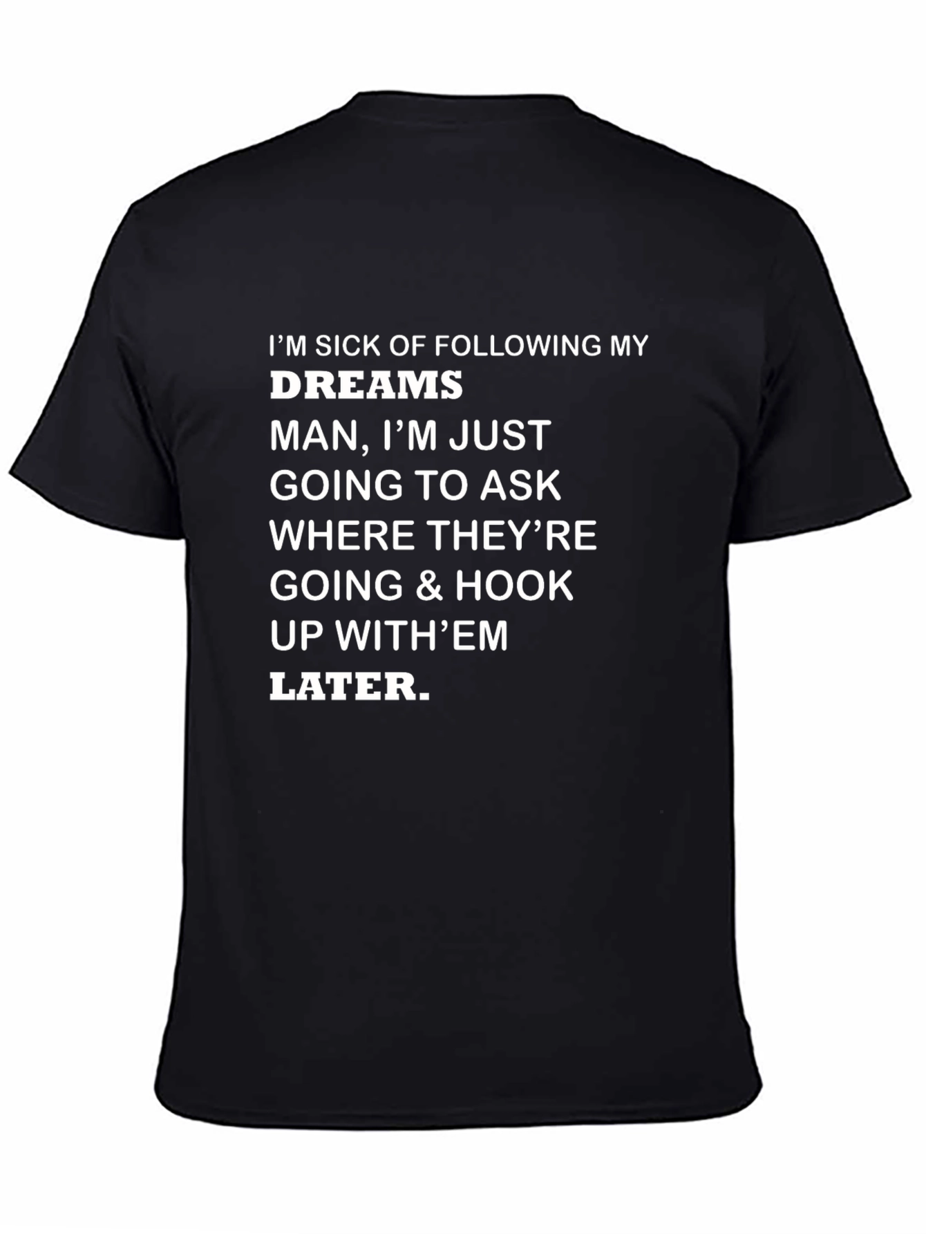 Sarcastic Dreams T-Shirt Funny Slogan Tee