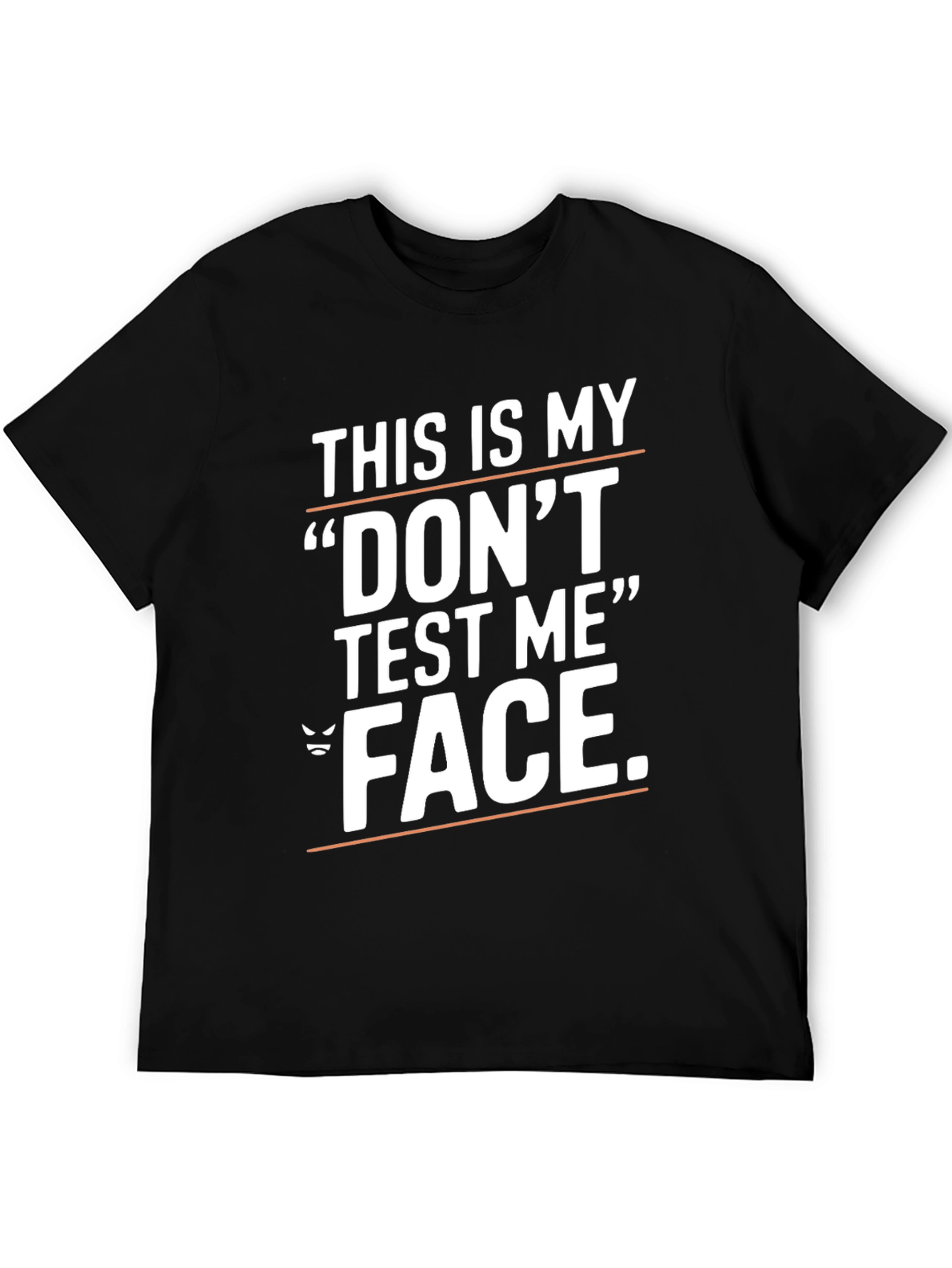 Dont Test Me Graphic Tee - Black Cotton T-Shirt