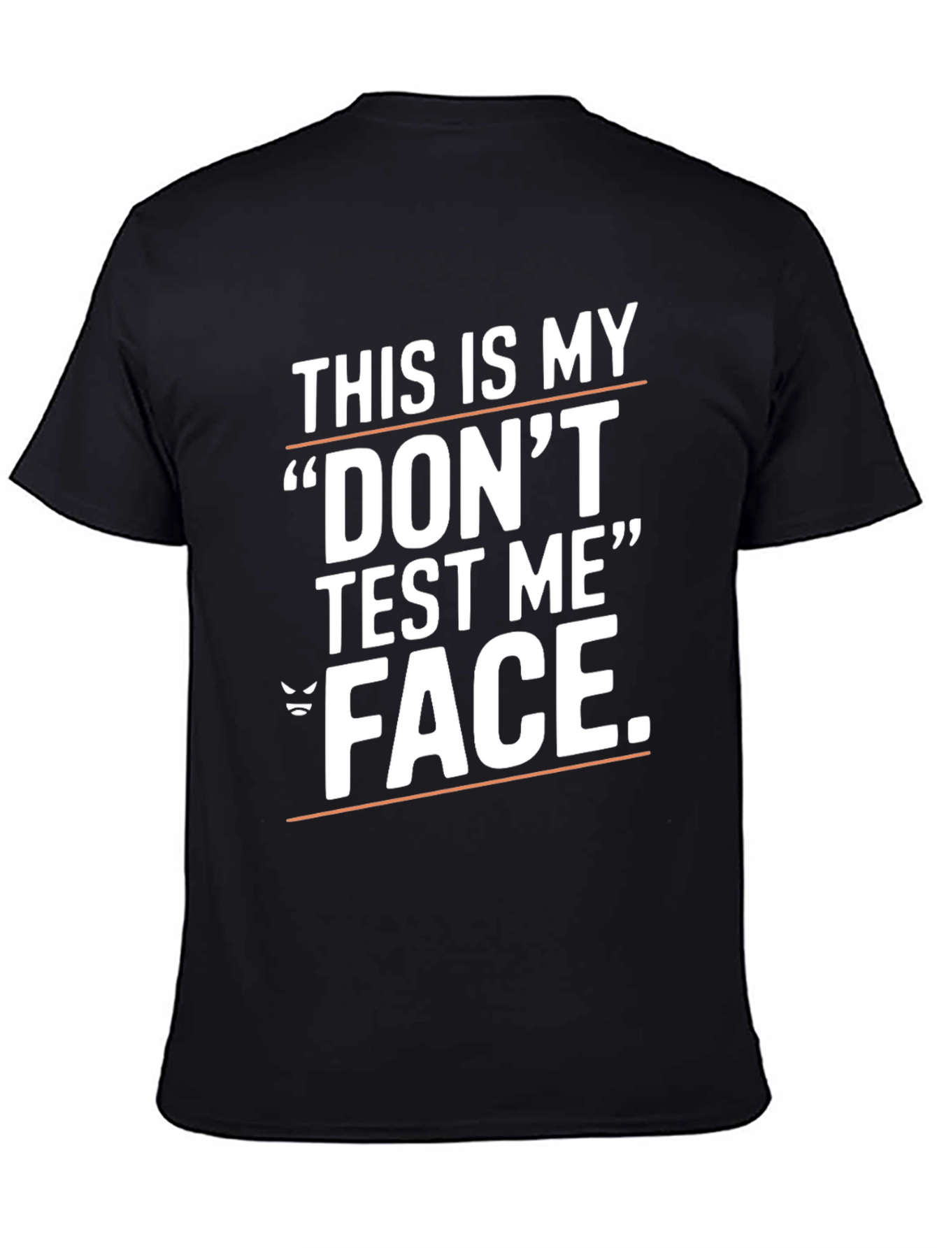 Dont Test Me Graphic Tee - Black Cotton T-Shirt