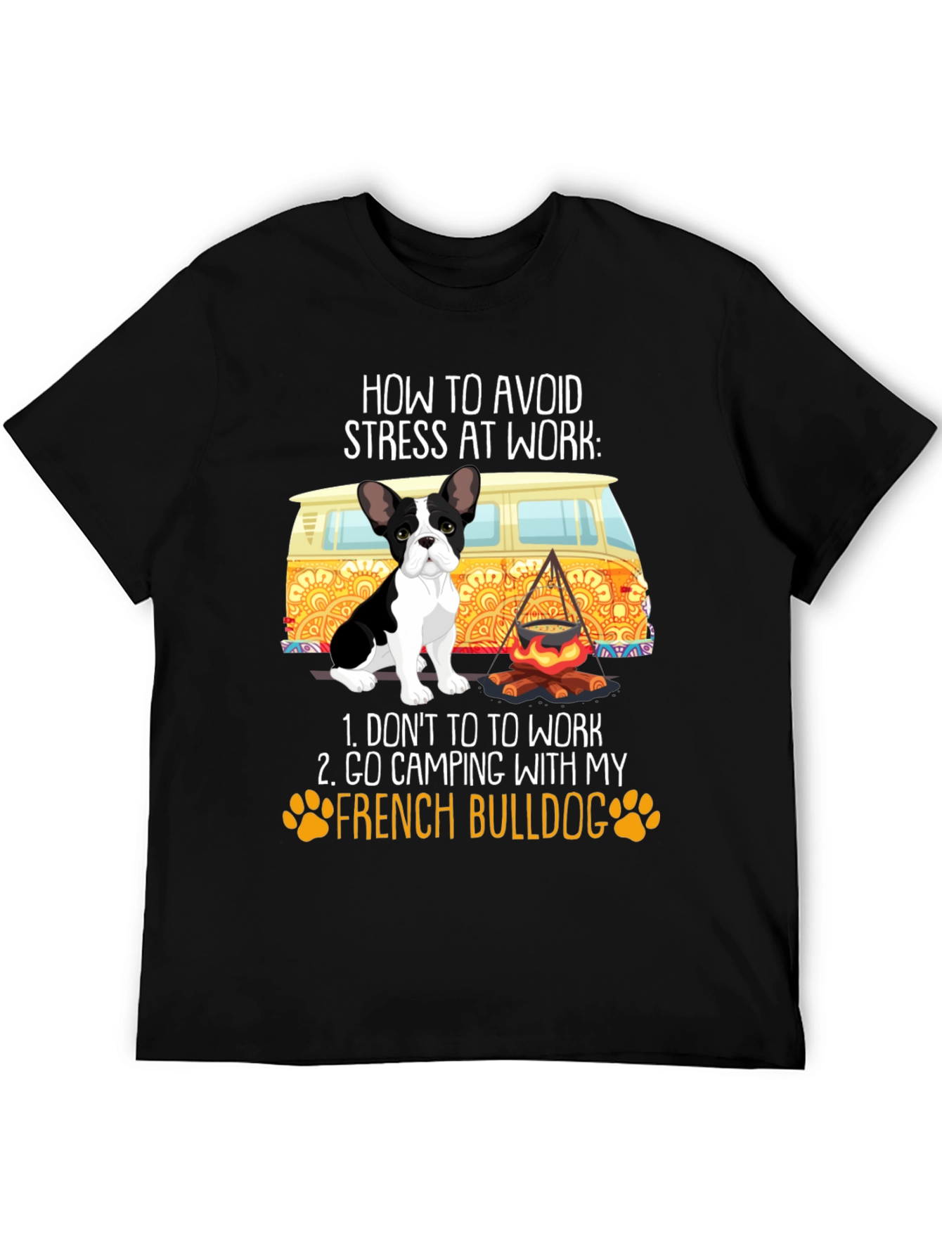 French Bulldog Camping T-Shirt: Avoid Stress at Work