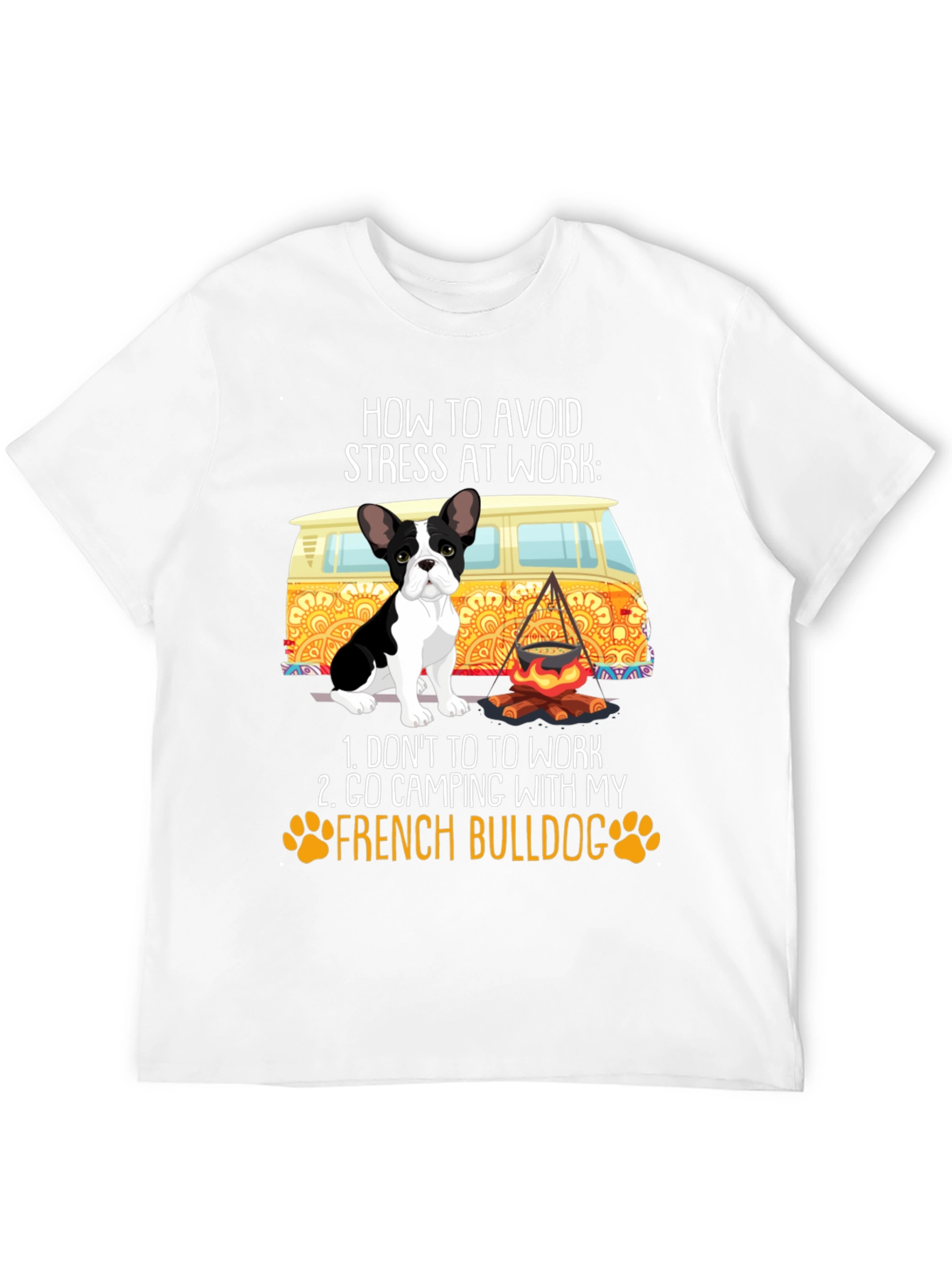 French Bulldog Camping T-Shirt: Avoid Stress at Work