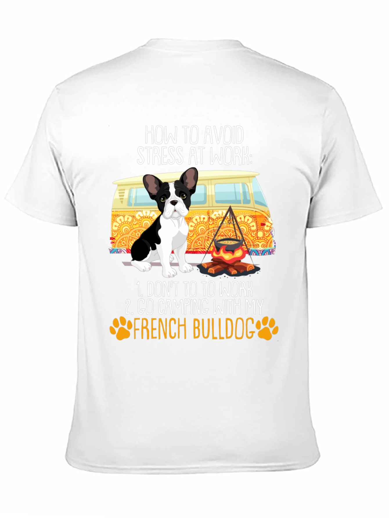 French Bulldog Camping T-Shirt: Avoid Stress at Work
