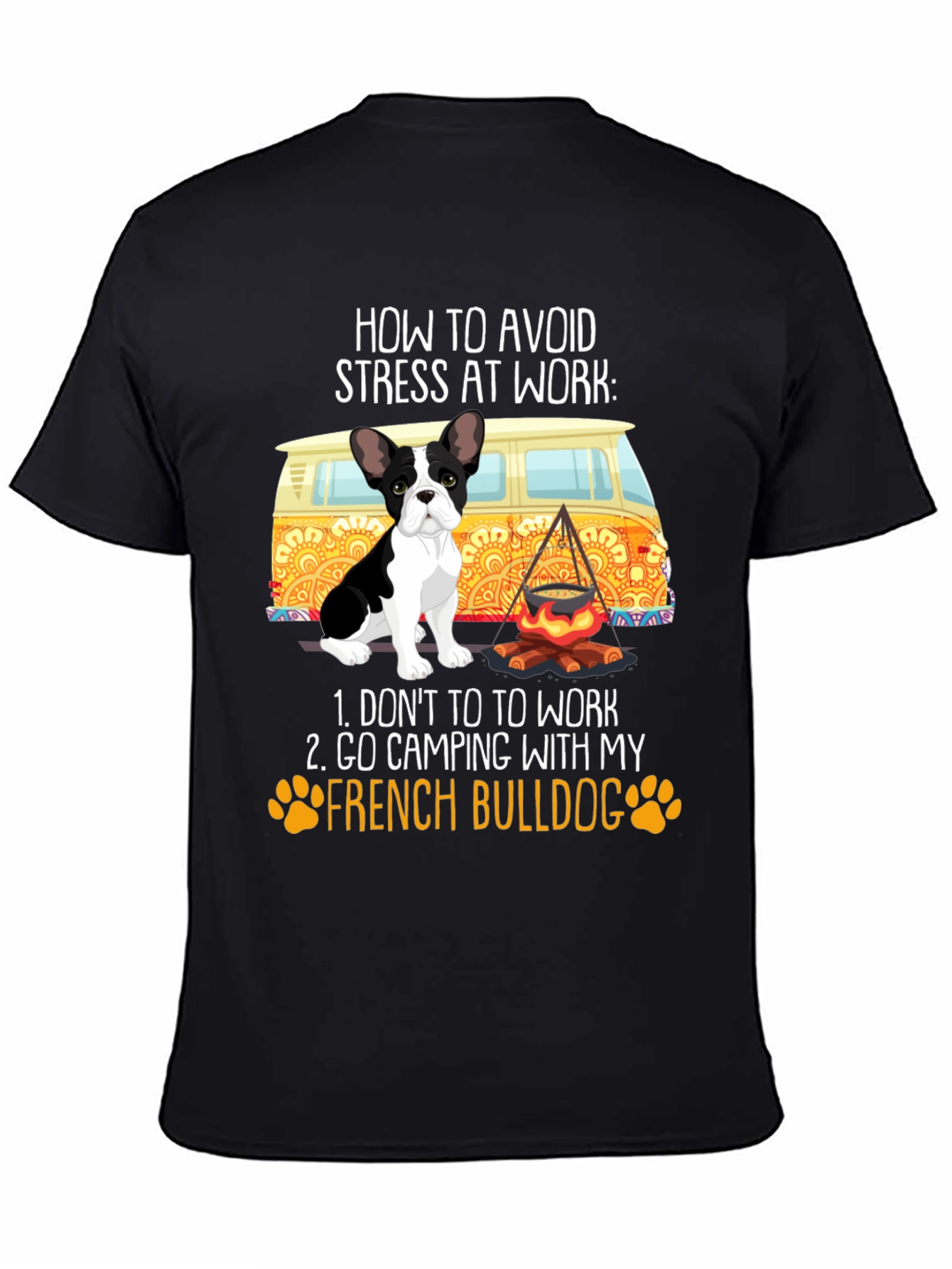 French Bulldog Camping T-Shirt: Avoid Stress at Work