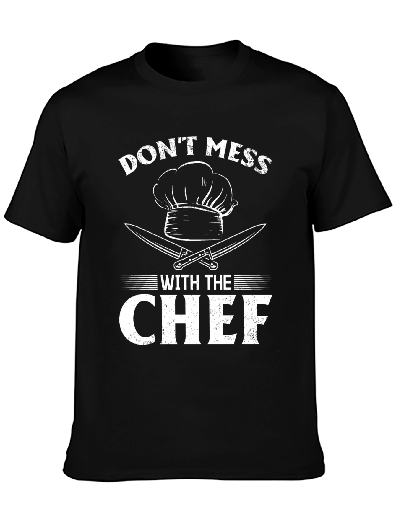 Dont Mess With The Chef T-Shirt Funny Cooking Shirt
