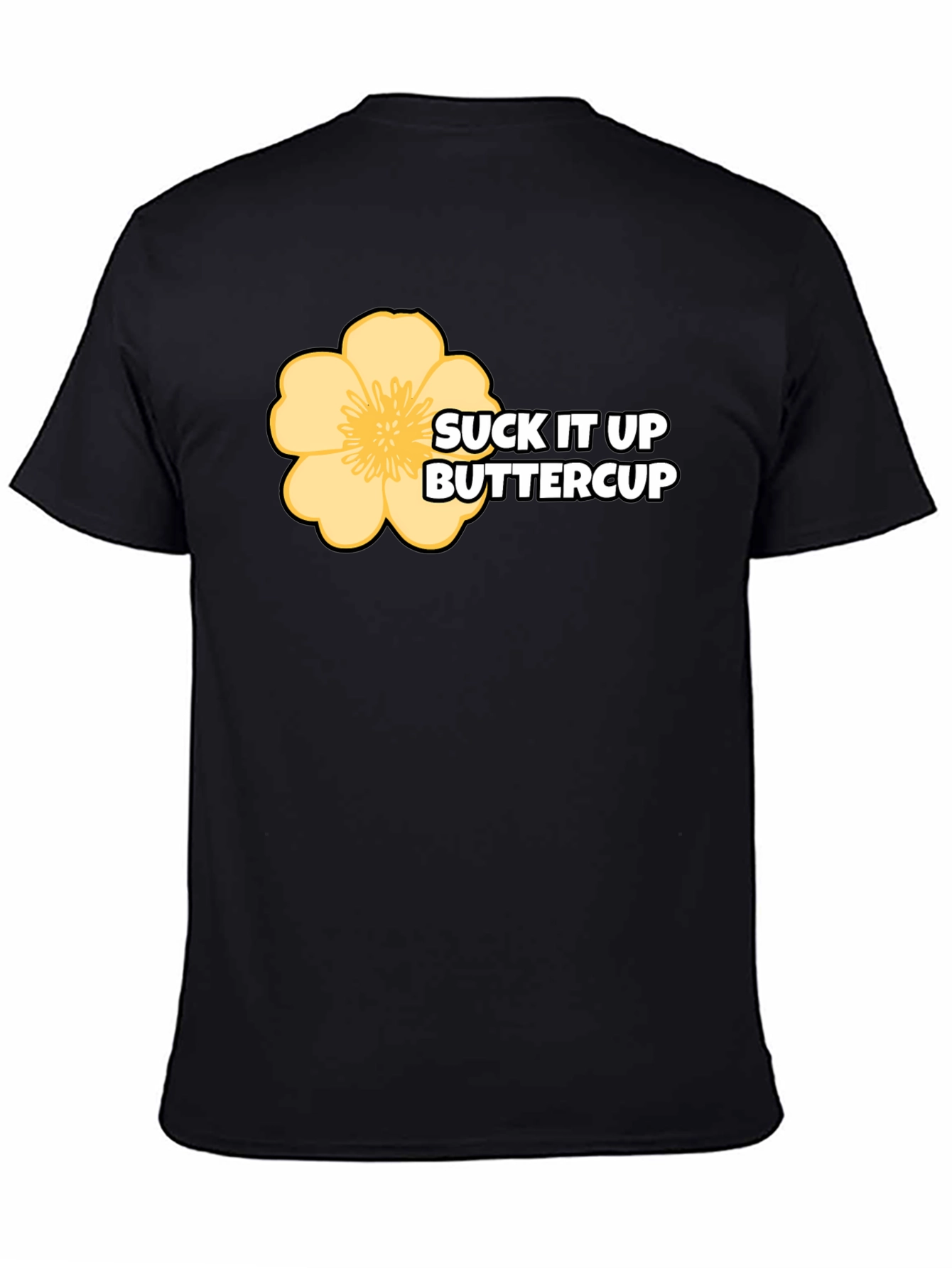 Suck It Up Buttercup Graphic T-Shirt