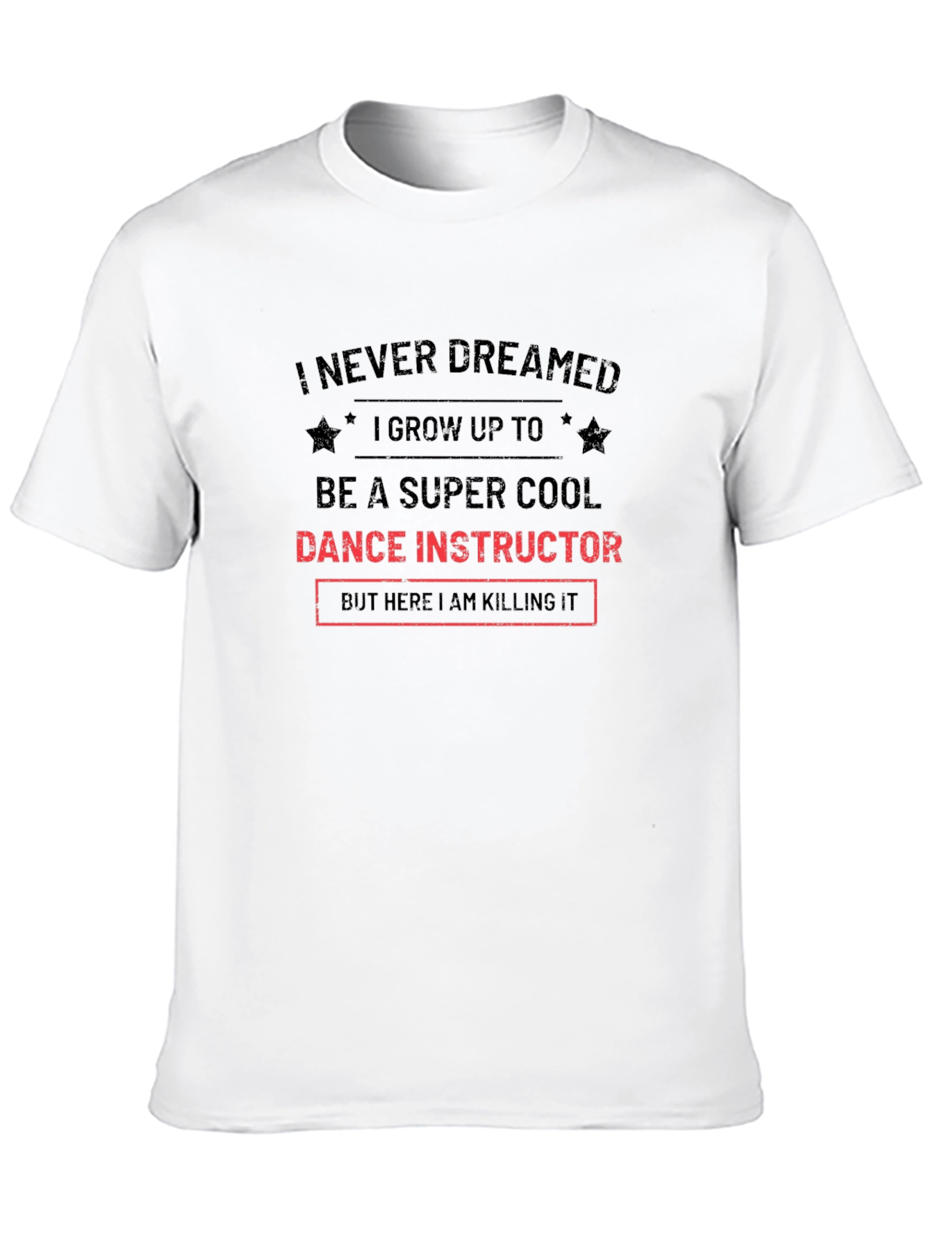 Cool Dance Instructor T-Shirt - Funny Graphic Tee