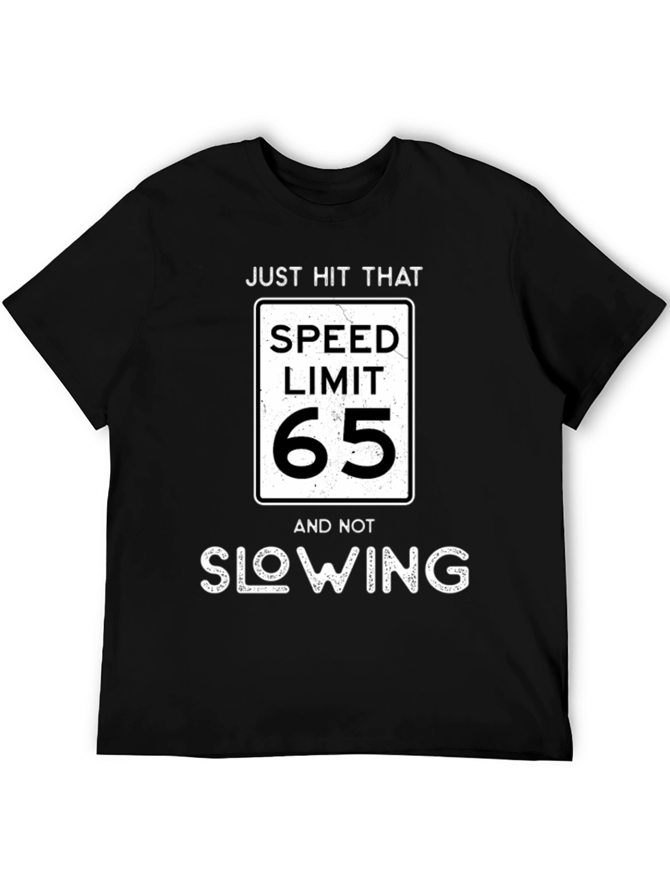 Just Hit That Speed Limit 65 T-Shirt