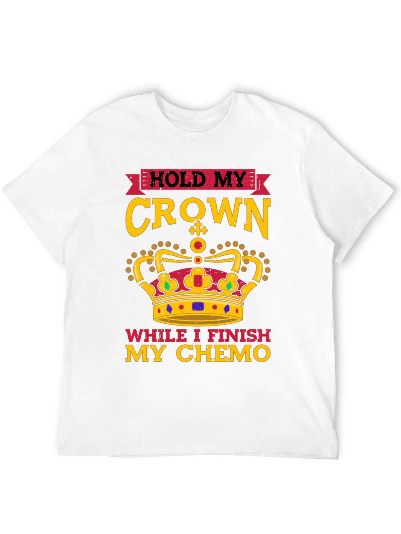 Hold My Crown Chemo T-Shirt