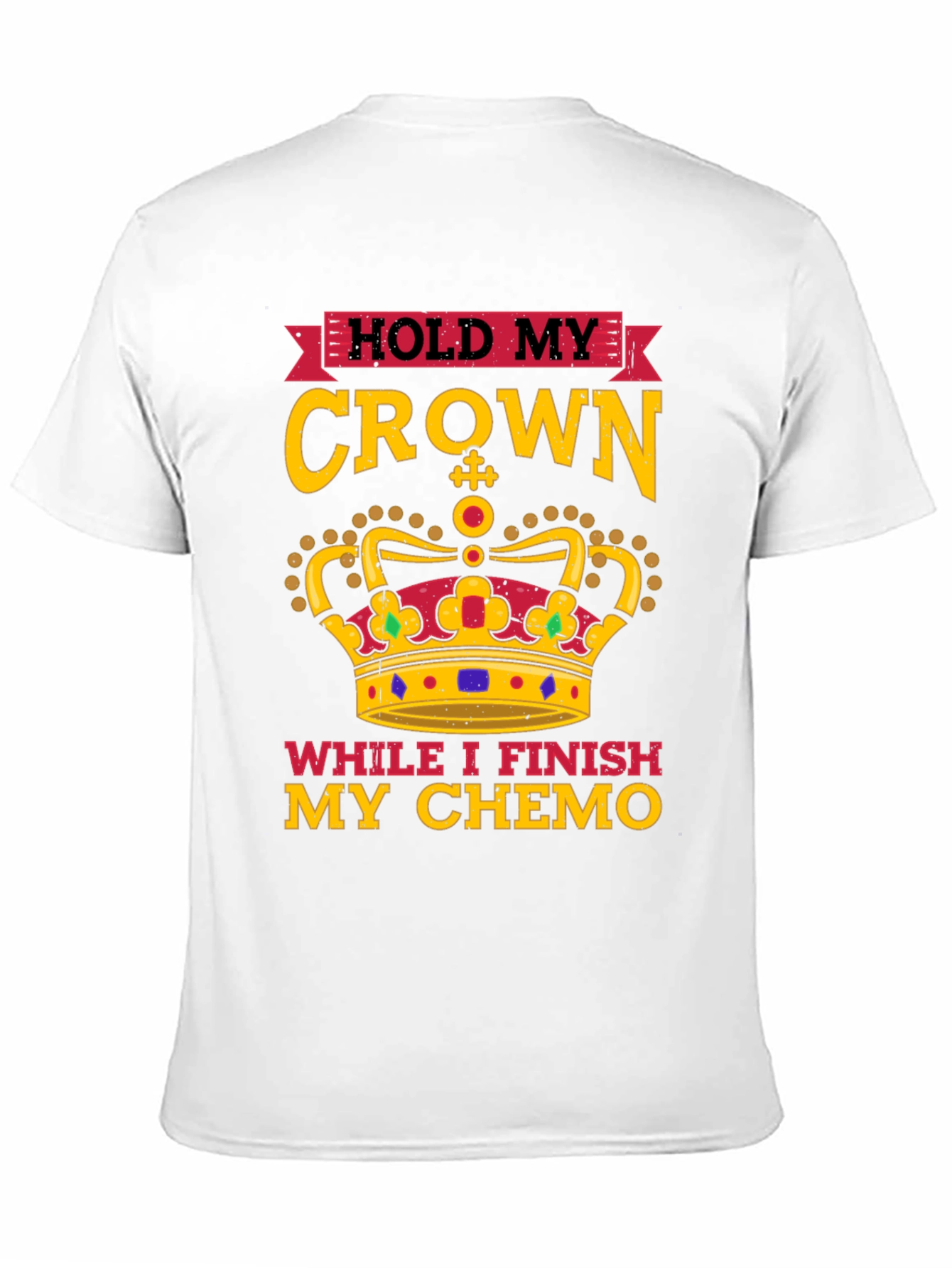 Hold My Crown Chemo T-Shirt