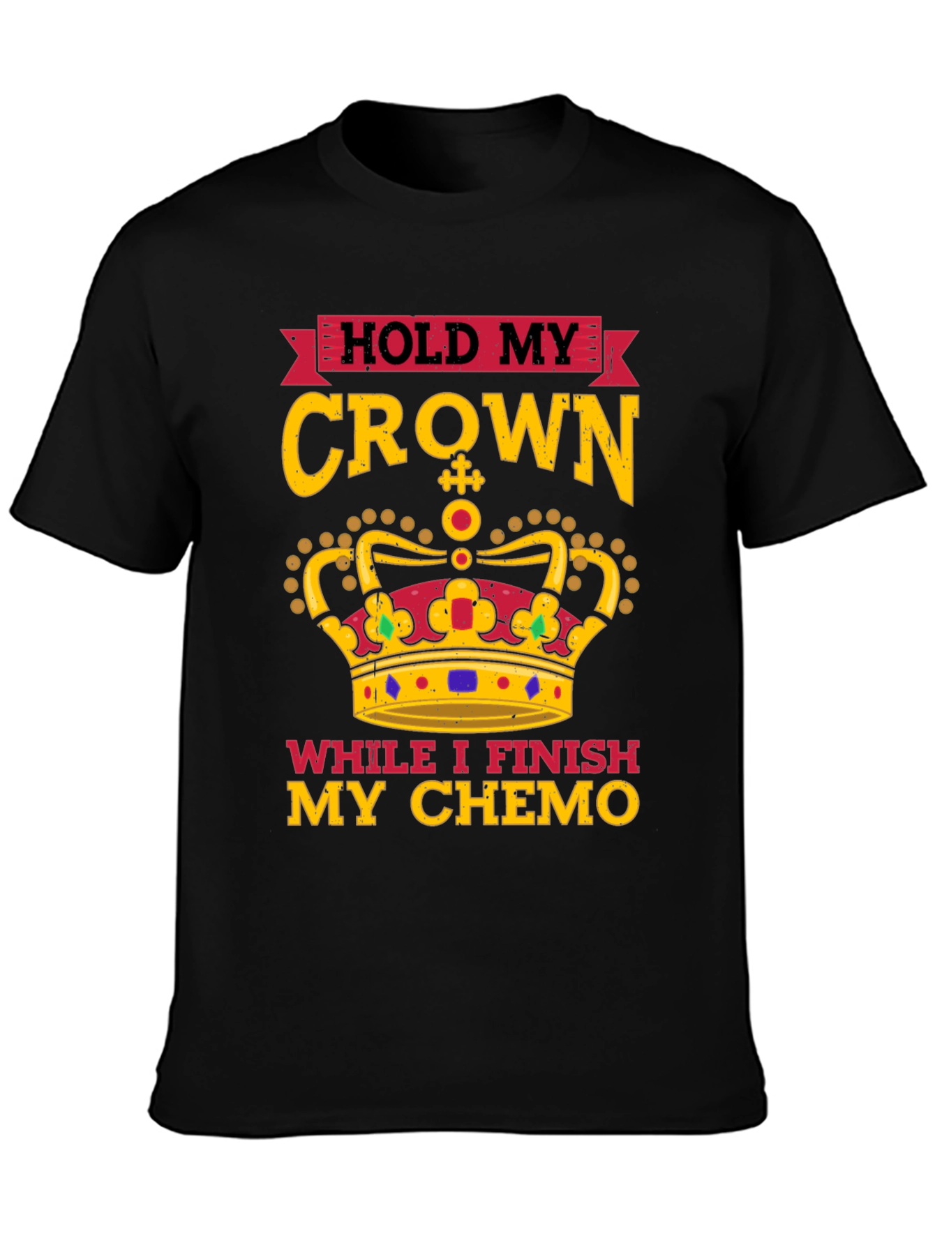 Hold My Crown Chemo T-Shirt