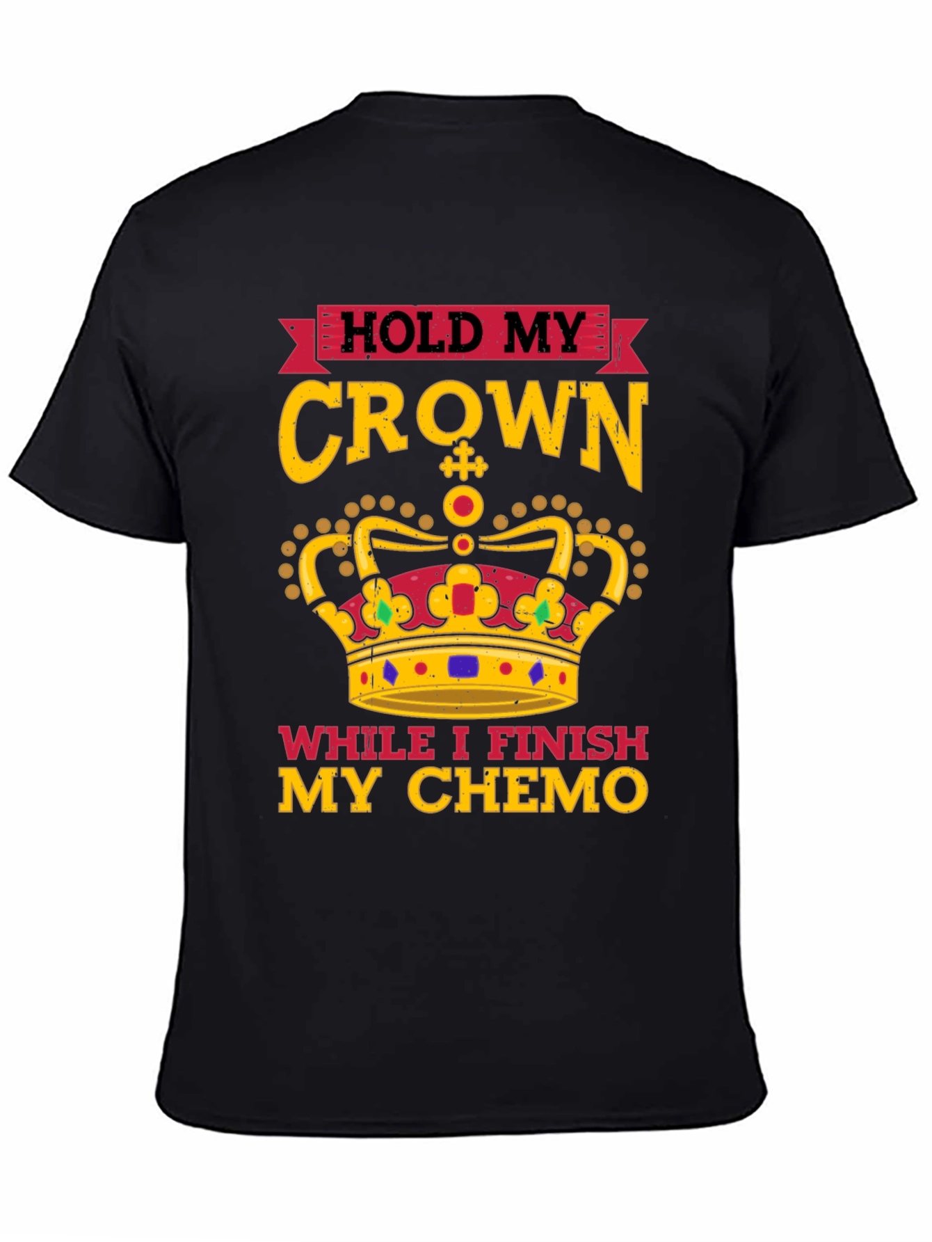 Hold My Crown Chemo T-Shirt