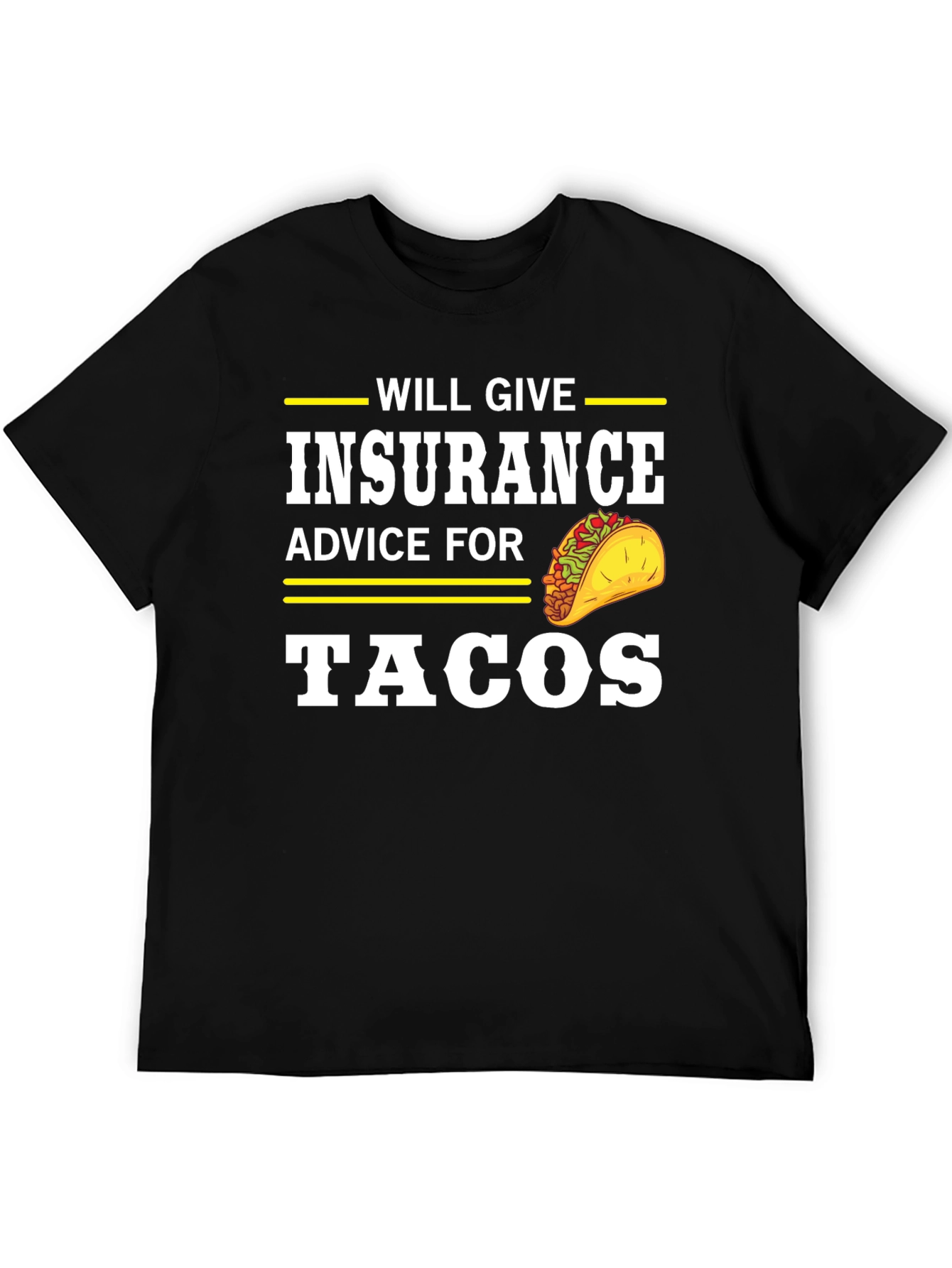 Insurance Advice For Tacos Graphic Tee