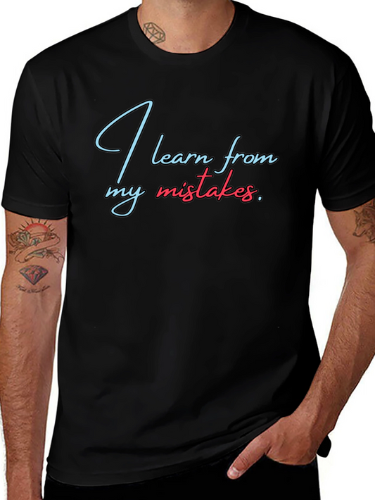 I Learn From My Mistakes T-Shirt