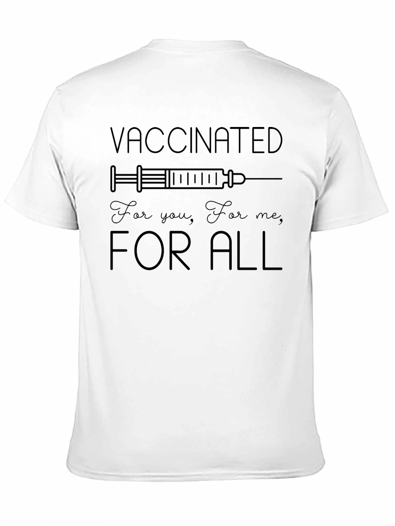 Vaccinated For All T-Shirt - Unisex Black Tee