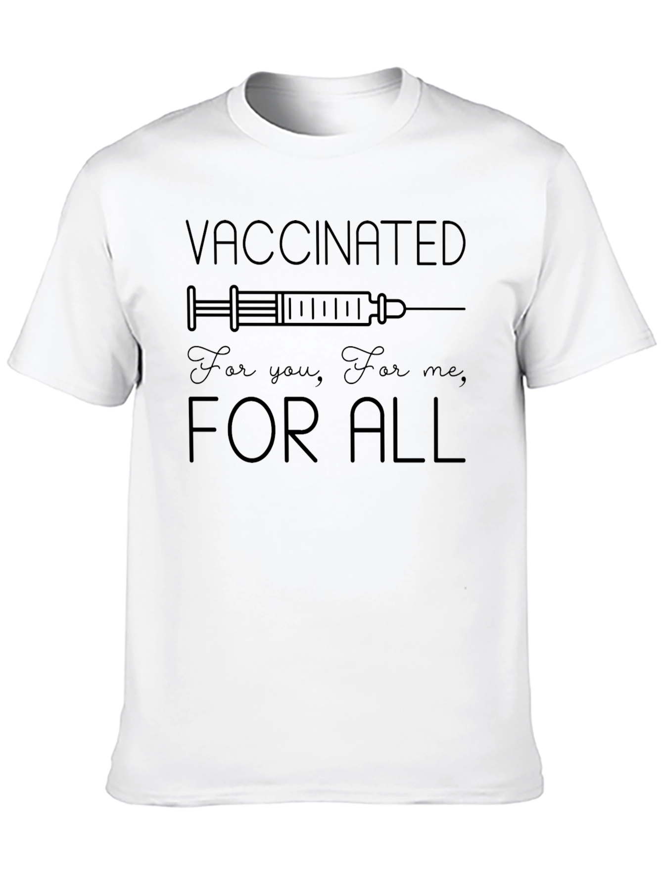 Vaccinated For All T-Shirt - Unisex Black Tee