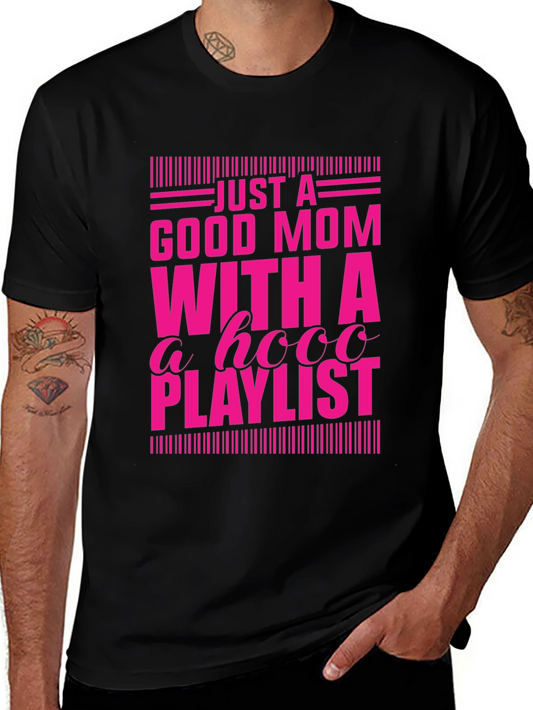 Good Mom with a HOOO Playlist T-Shirt